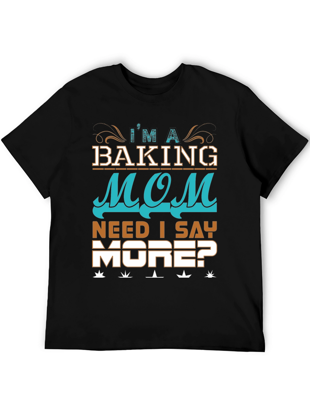 Baking Mom T-Shirt - Im A Baking Mom Tee