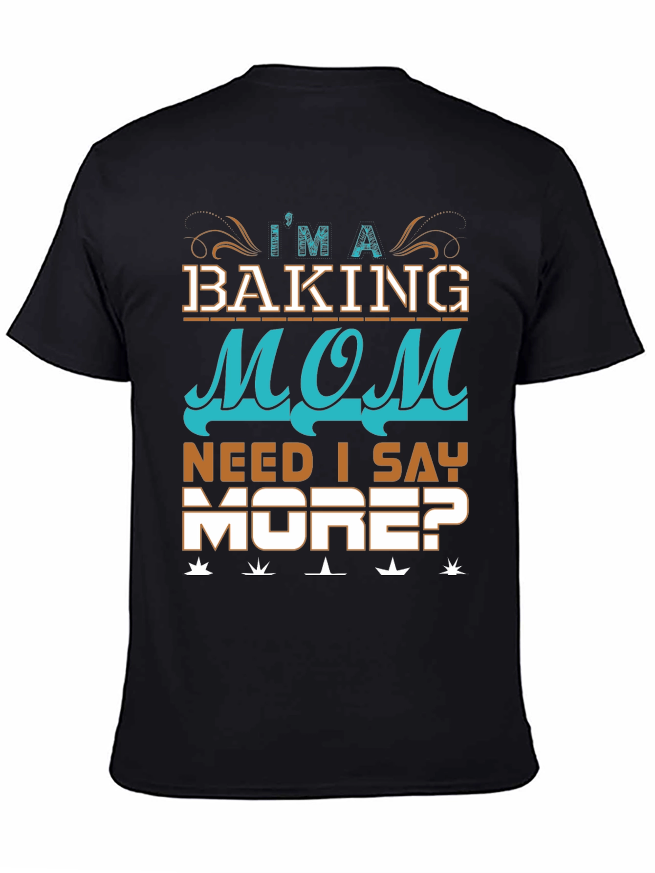 Baking Mom T-Shirt - Im A Baking Mom Tee