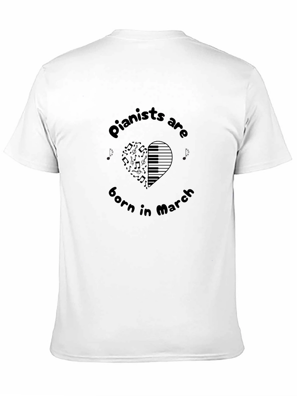 Pianists Are Born in March Graphic Tee