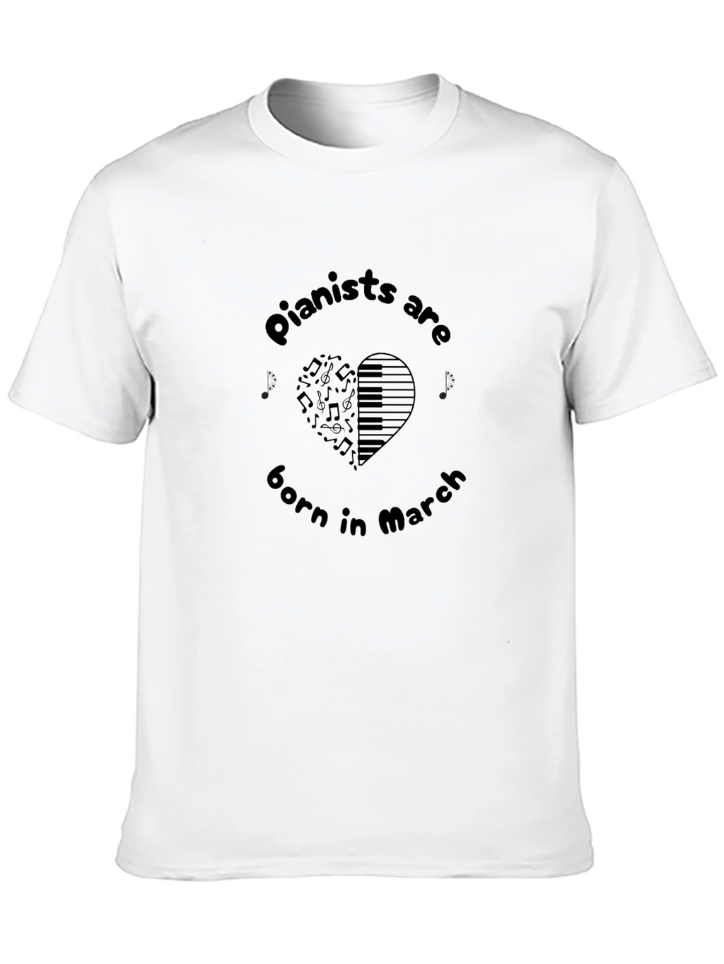 Pianists Are Born in March Graphic Tee