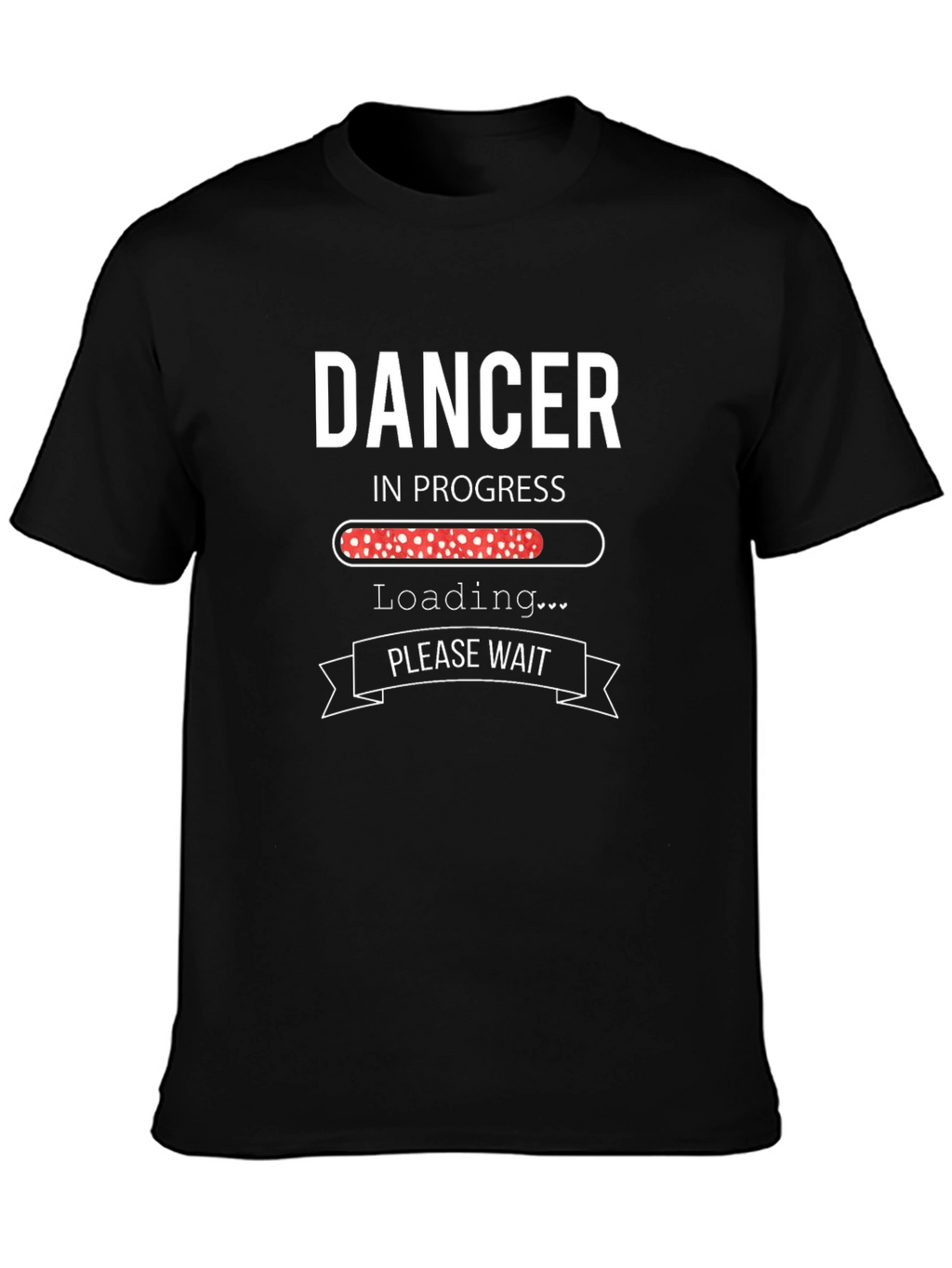 Dancer In Progress T-Shirt - Humorous Dance Tee