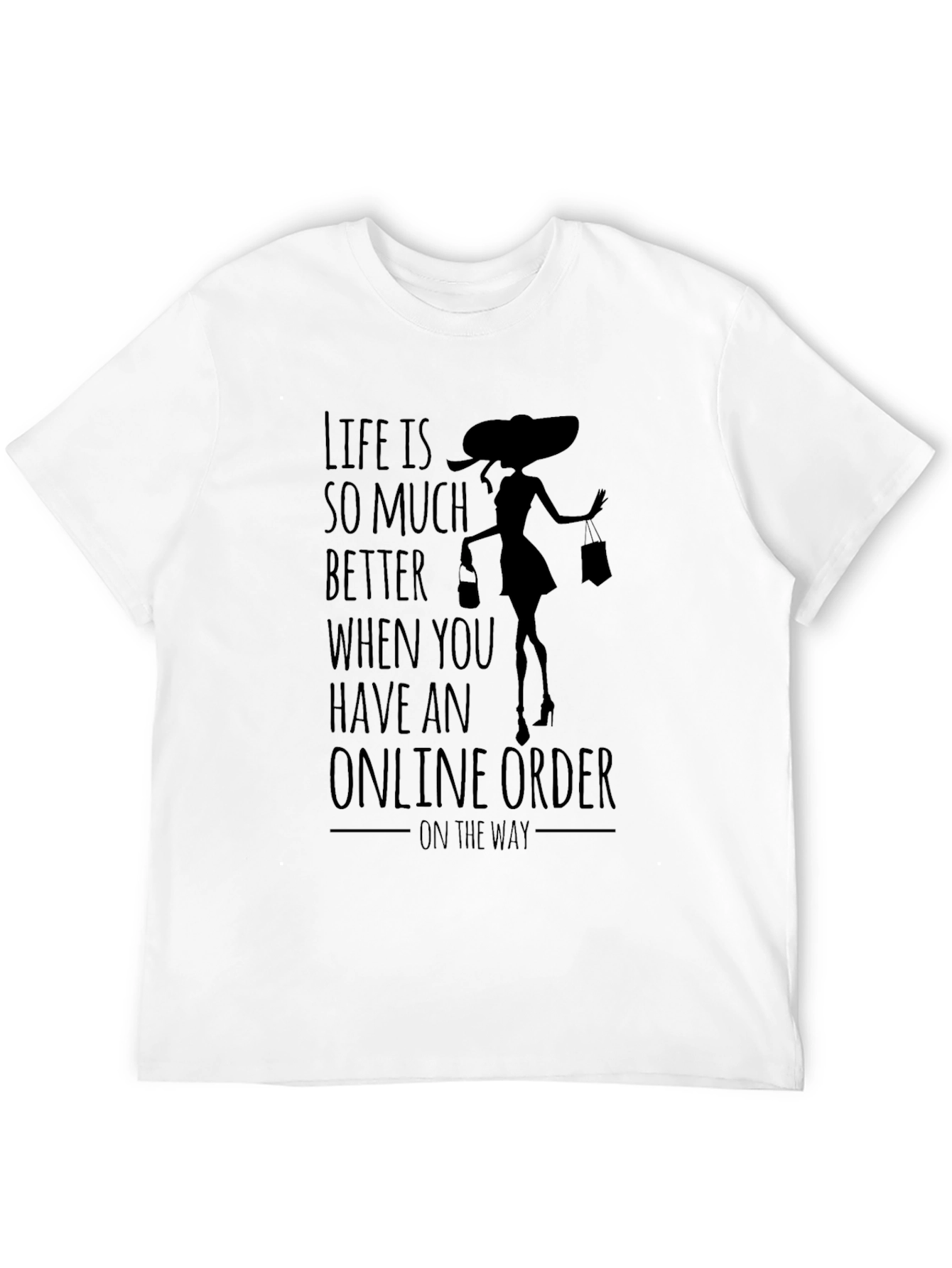 Online Shopping T-Shirt: Life is Better