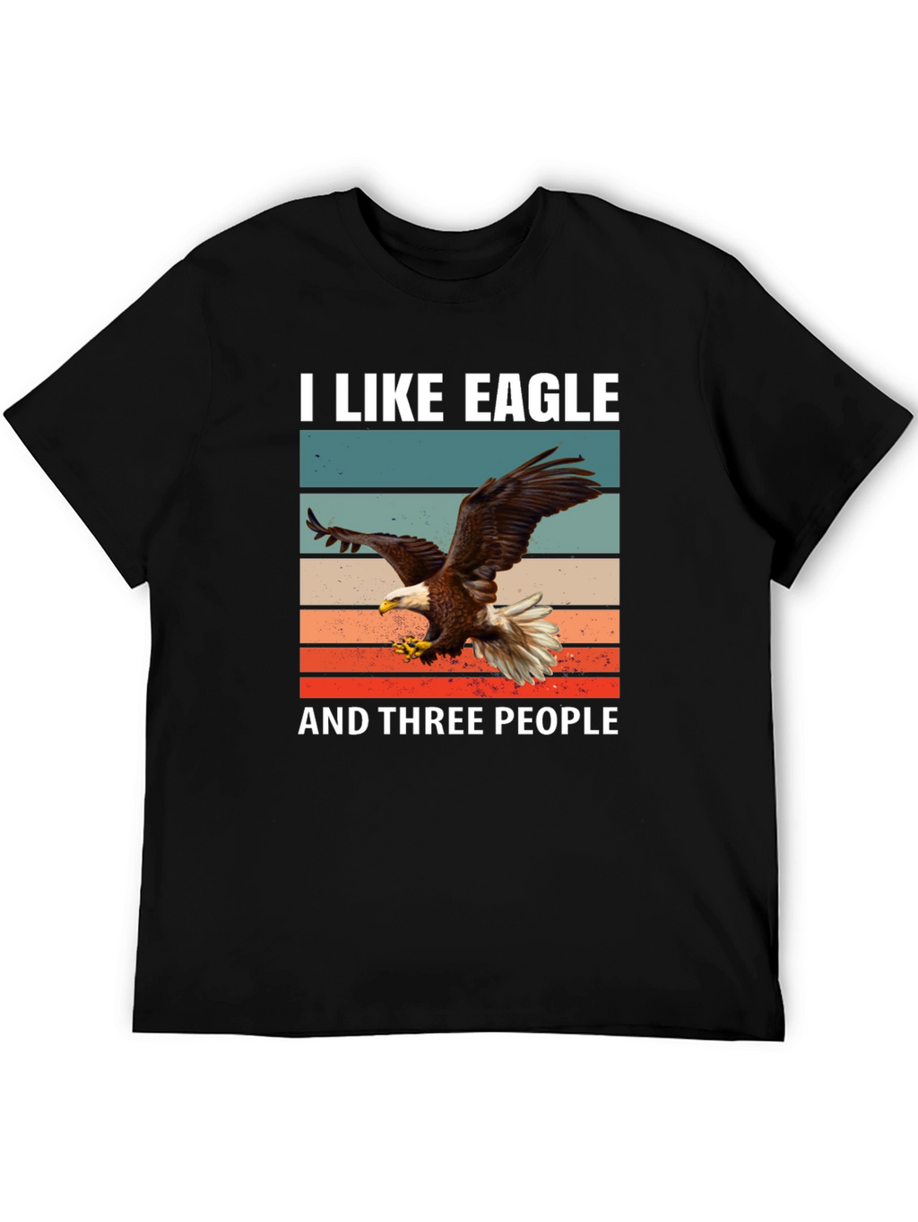I Like Eagle and Three People T-Shirt