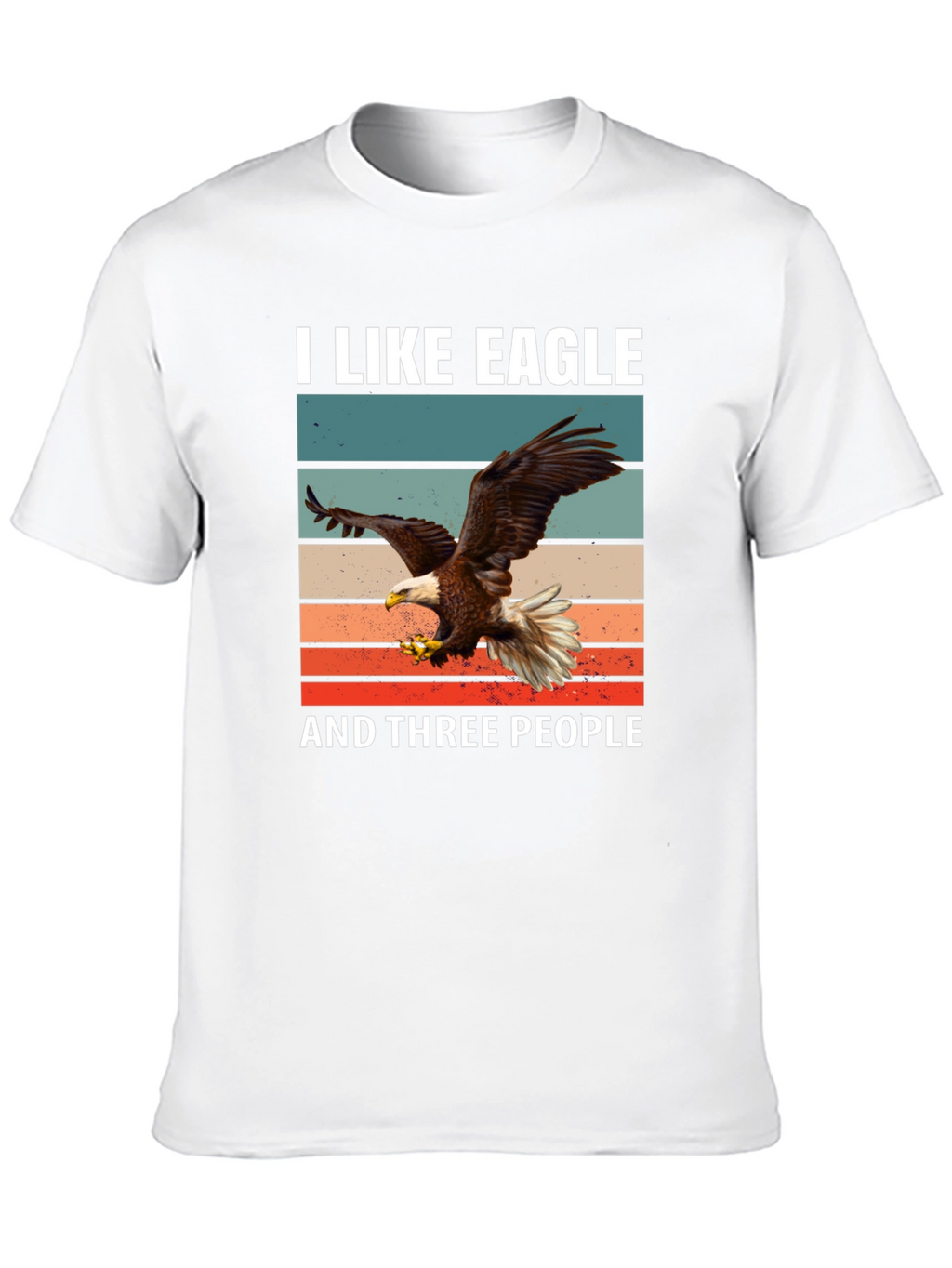 I Like Eagle and Three People T-Shirt
