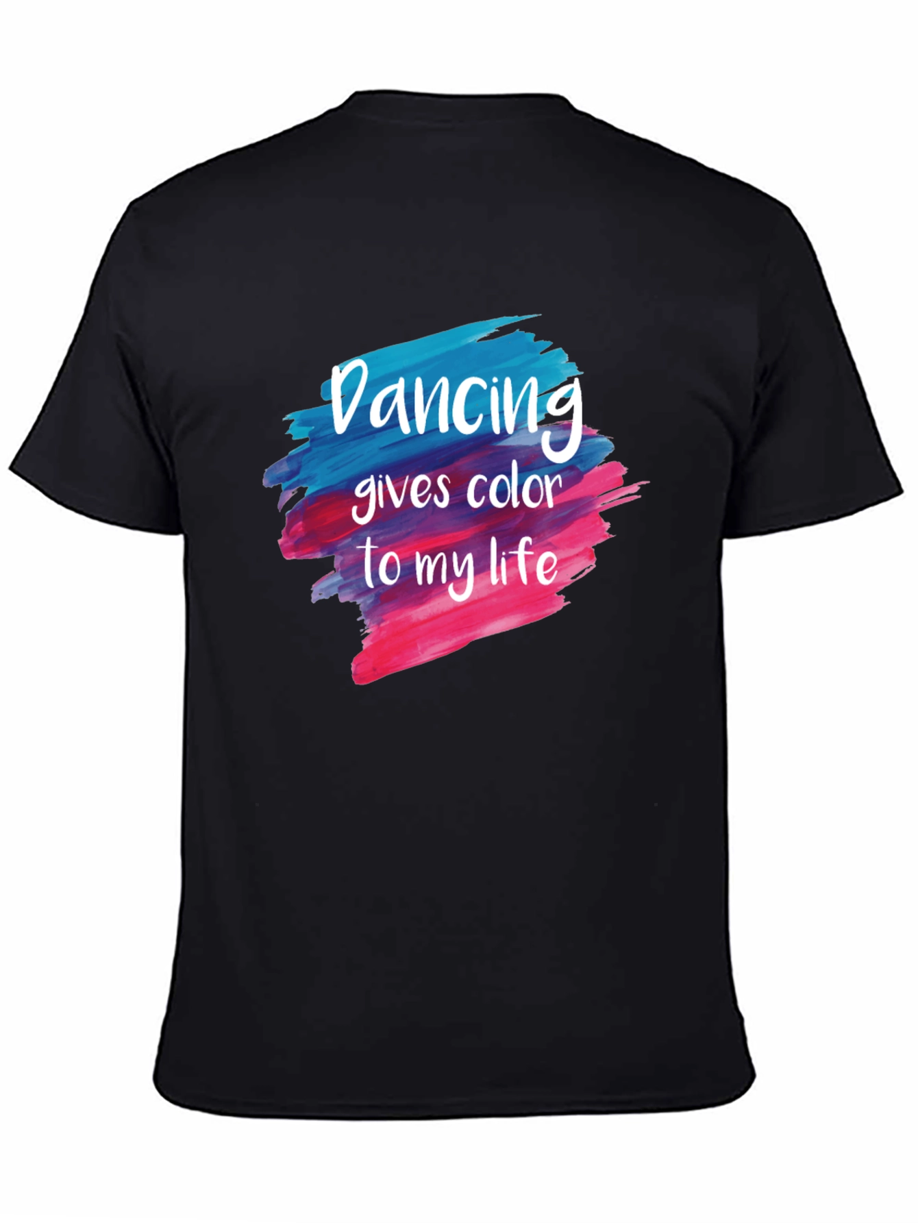 Dancing Gives Color to My Life Black T-Shirt