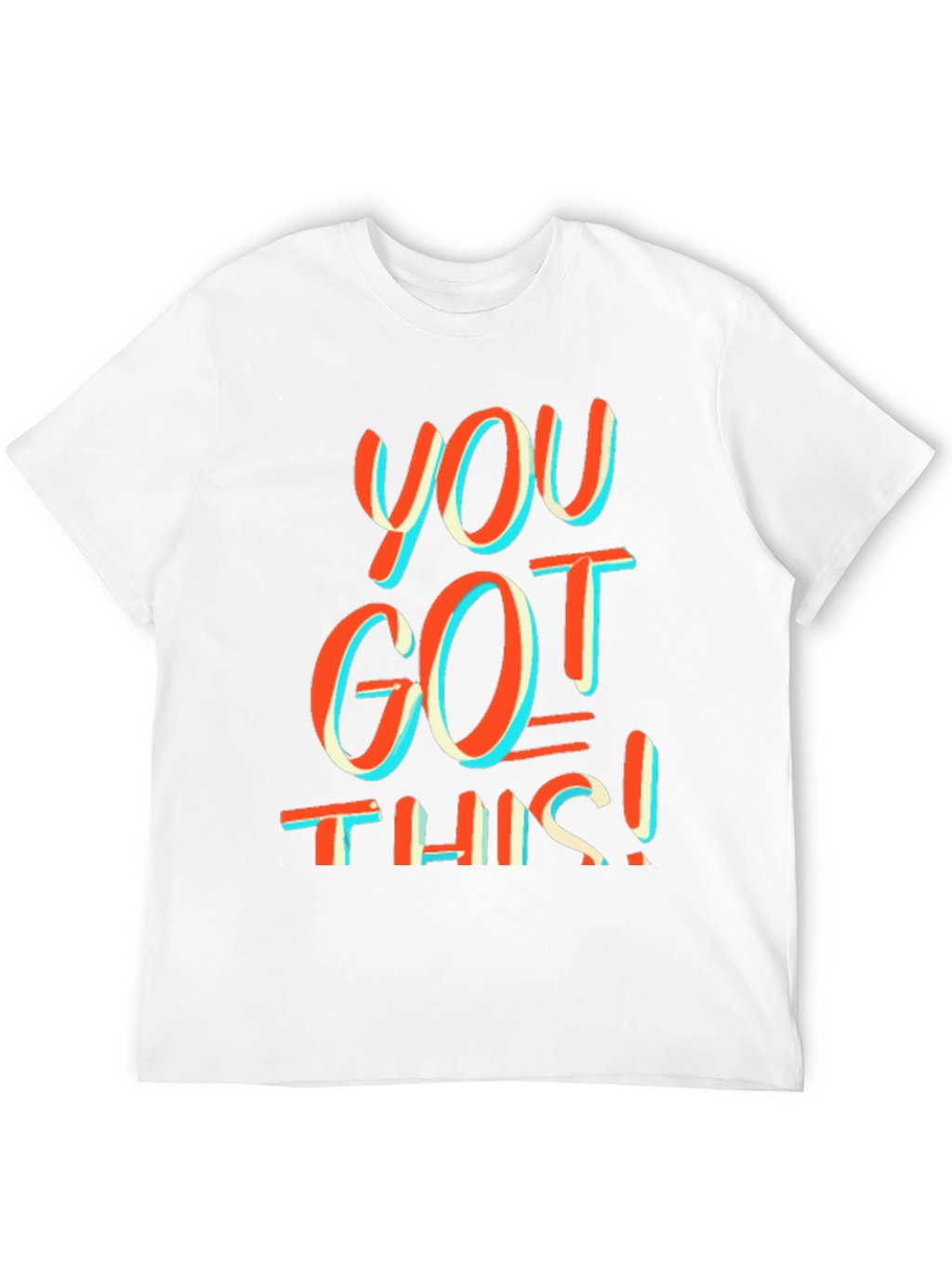 Motivational You Got This! Graphic Tee
