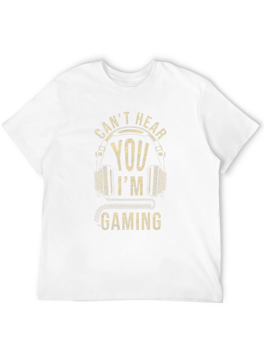 Cant Hear You Im Gaming Mens T-Shirt