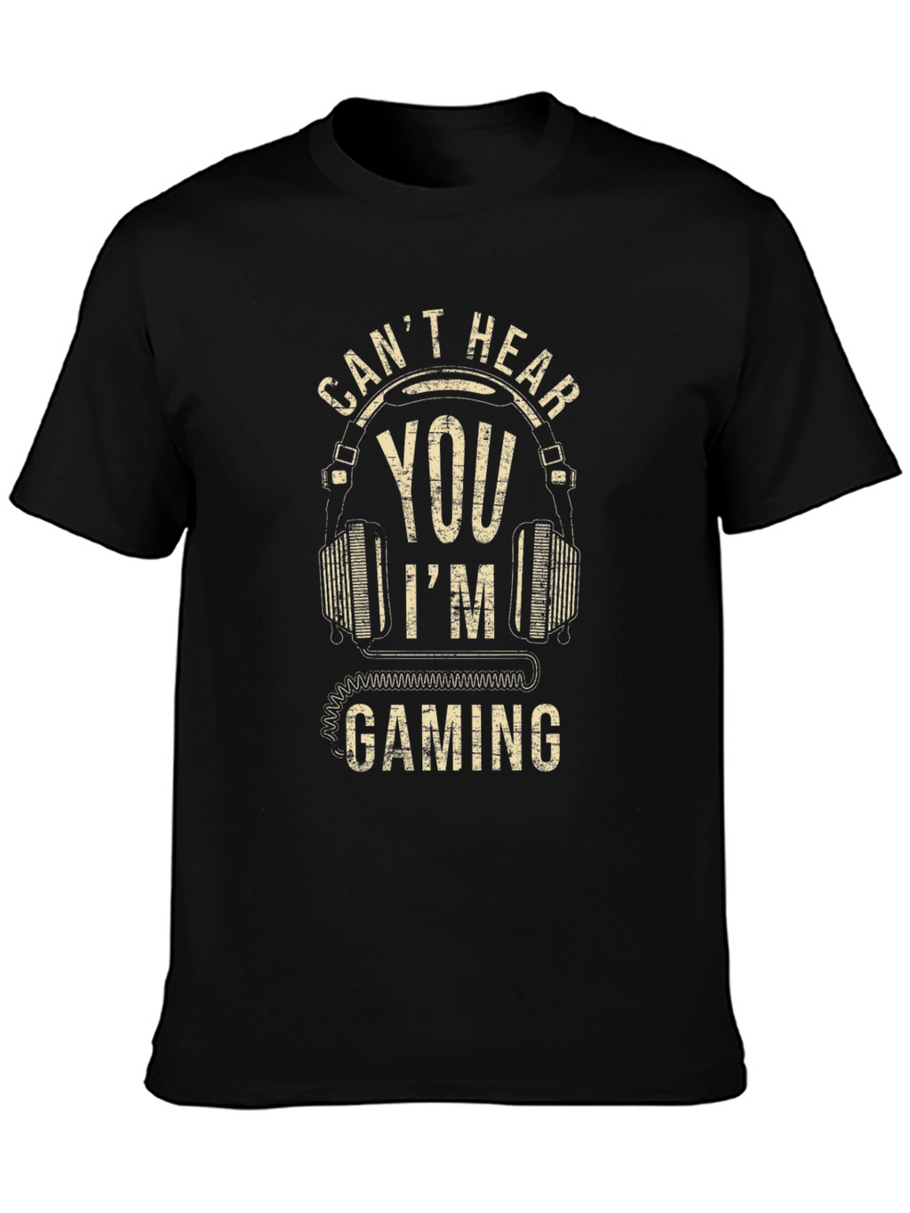 Cant Hear You Im Gaming Mens T-Shirt