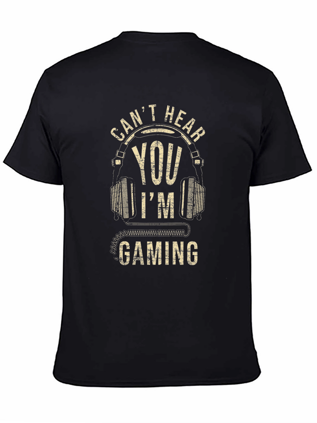 Cant Hear You Im Gaming Mens T-Shirt