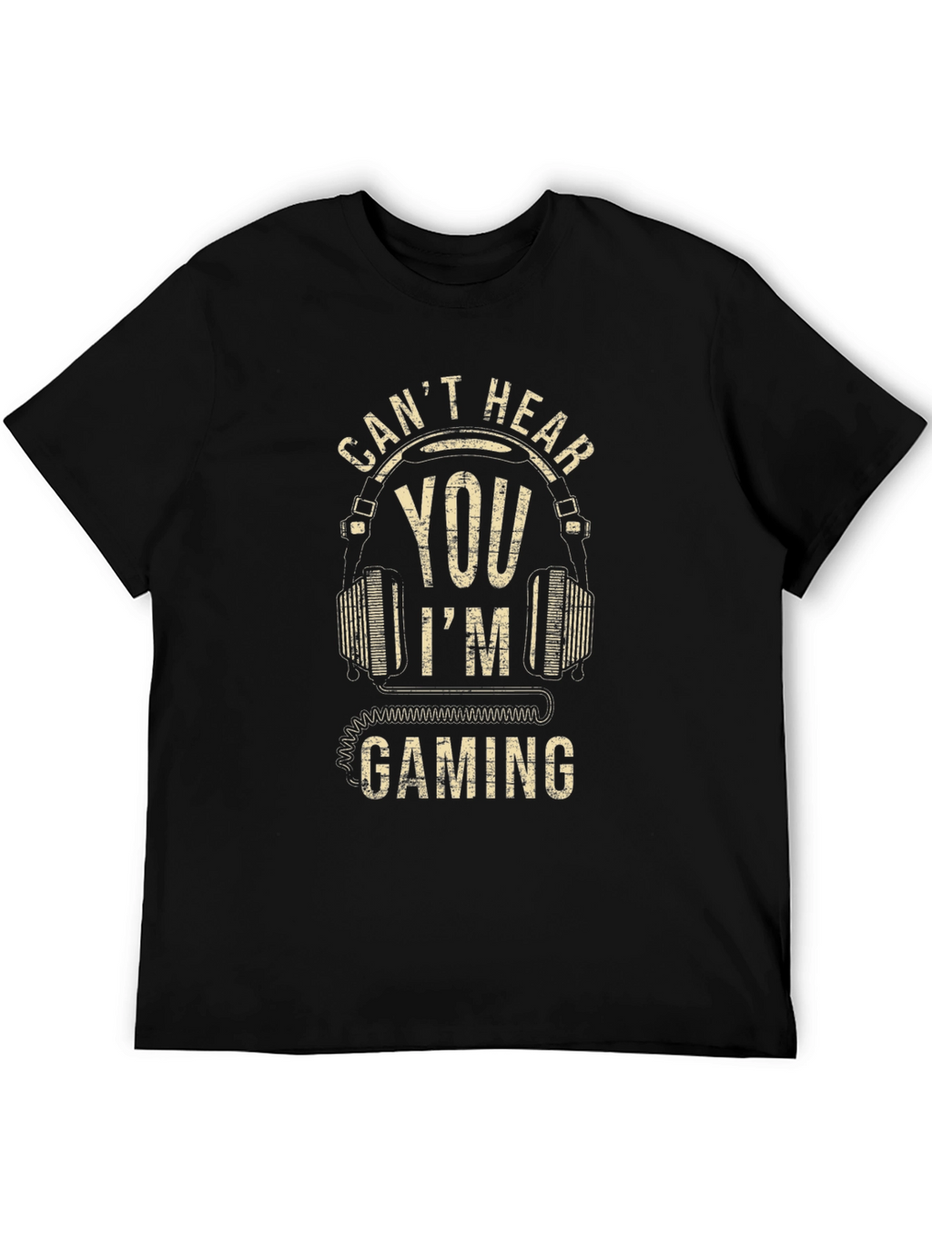 Cant Hear You Im Gaming Mens T-Shirt