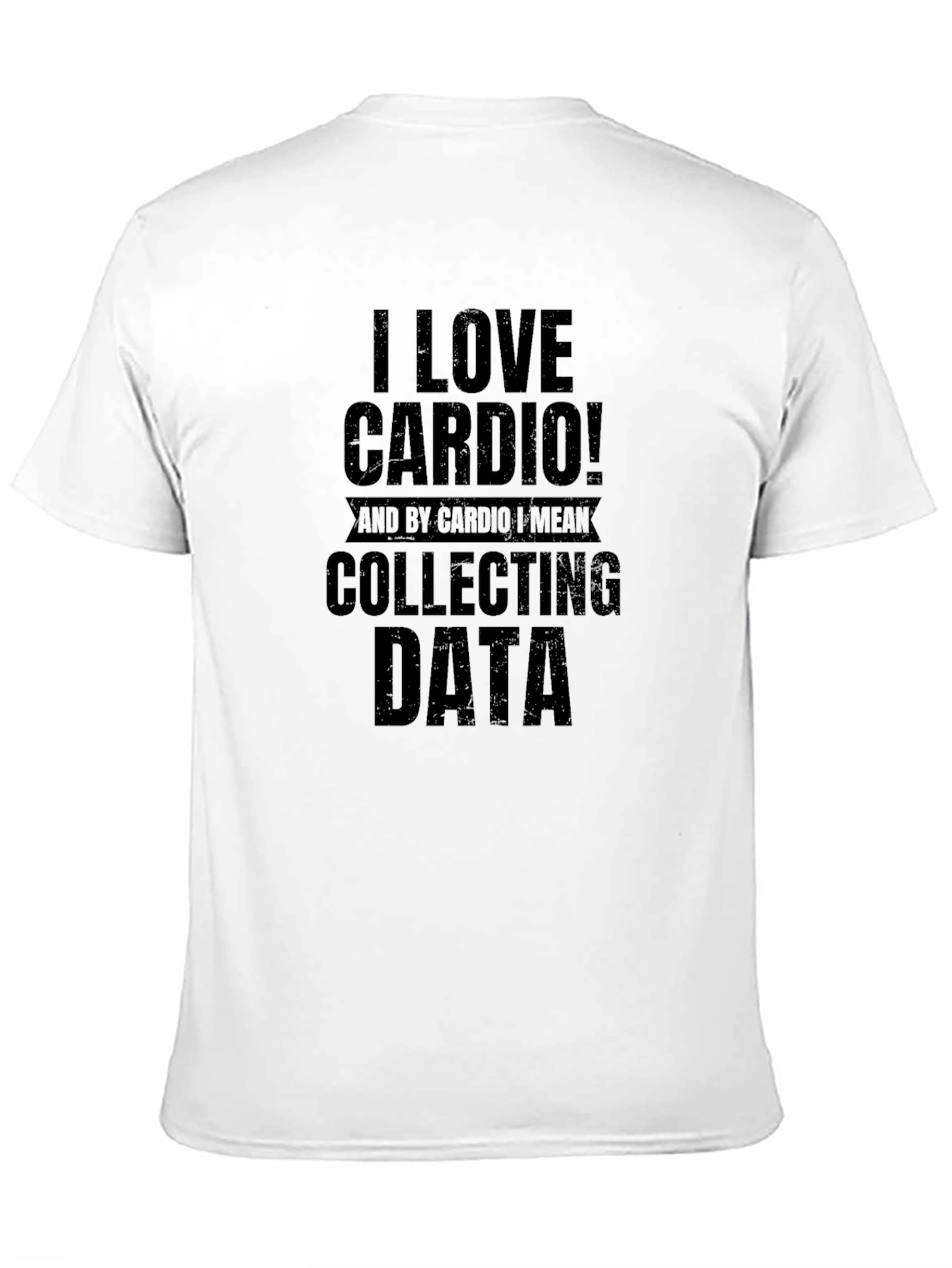 I Love Cardio! Collecting Data T-Shirt