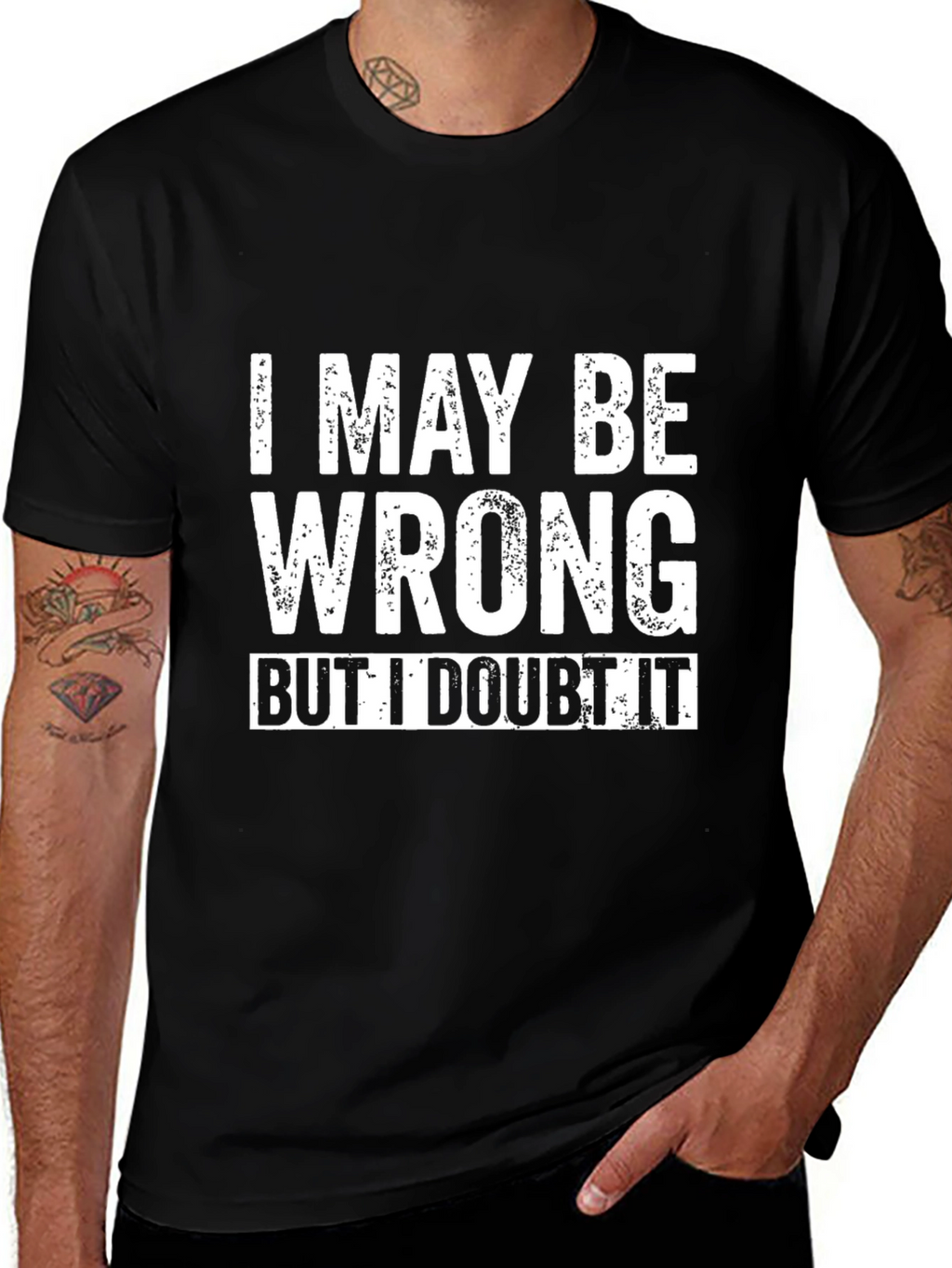 I May Be Wrong Funny Slogan Black T-Shirt