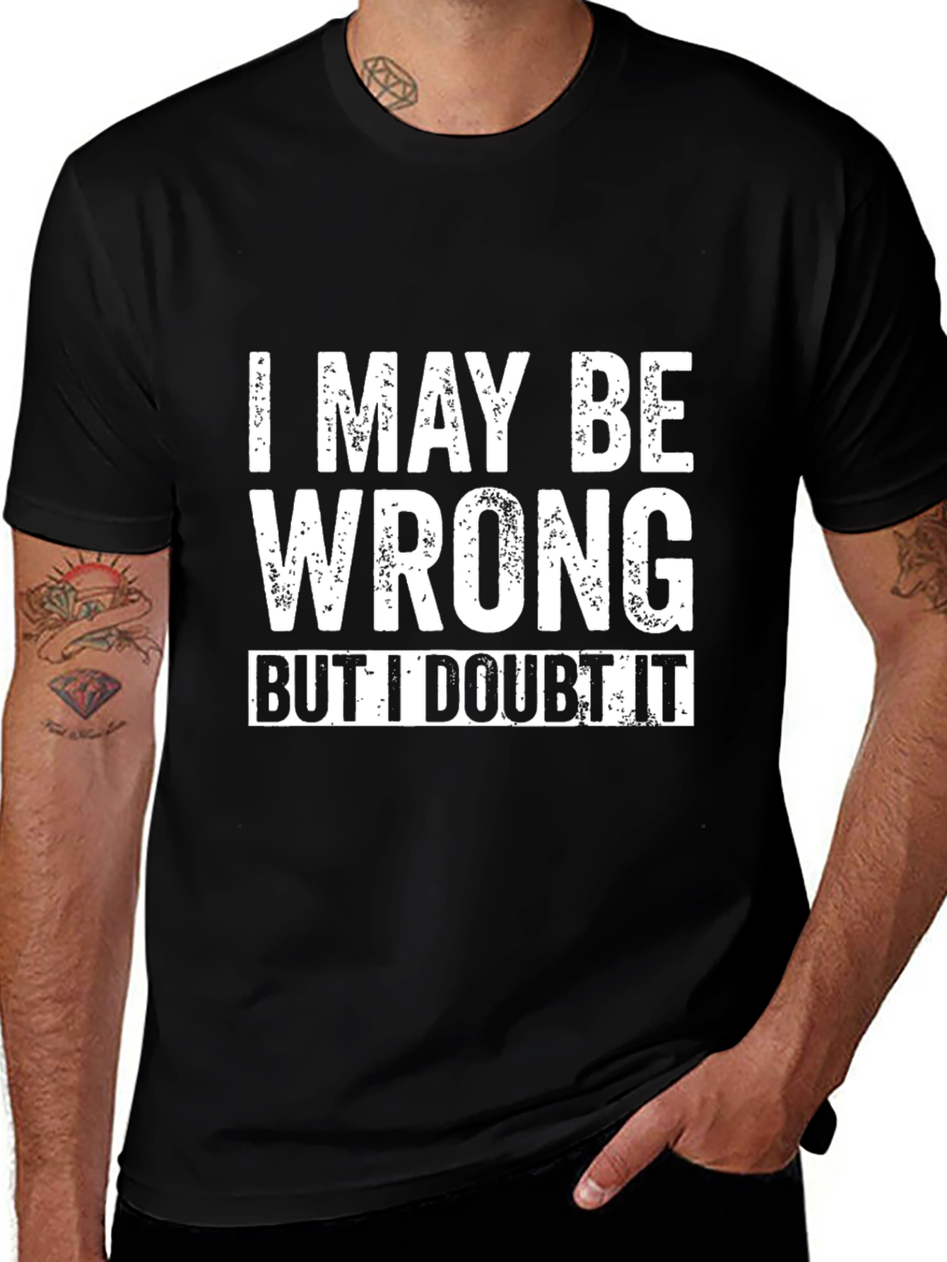 I May Be Wrong Funny Slogan Black T-Shirt