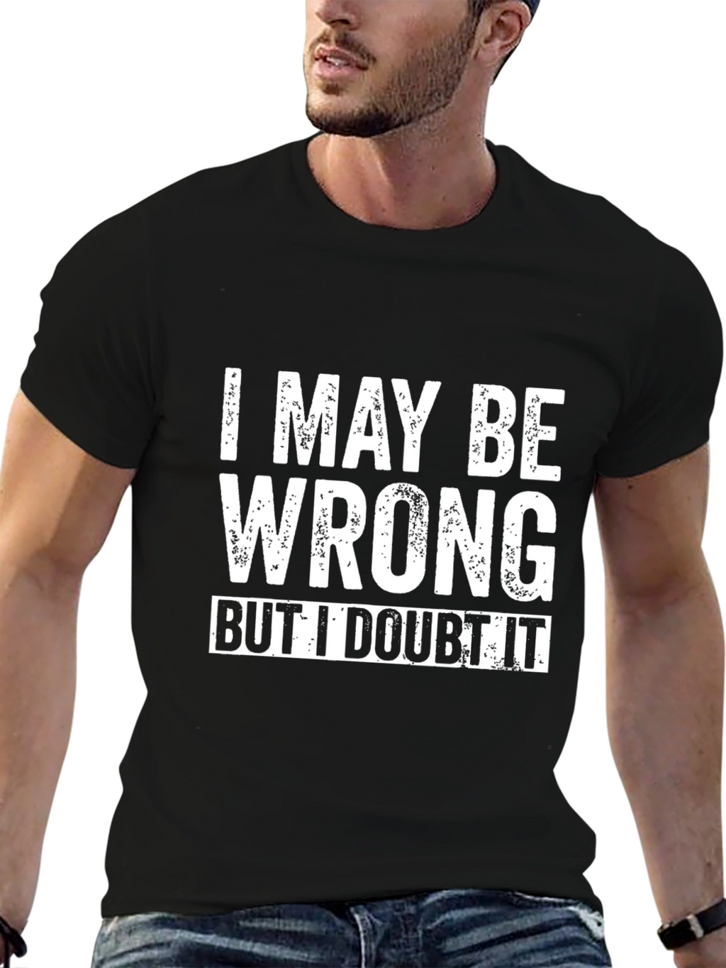 I May Be Wrong Funny Slogan Black T-Shirt