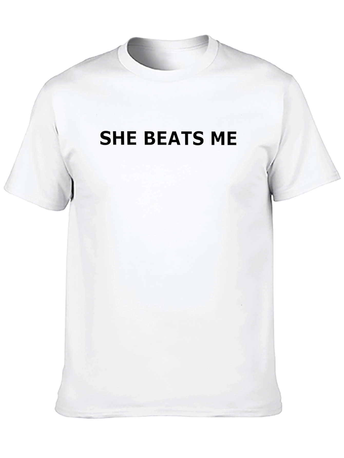 Funny She Beats Me Sarcastic Graphic T-Shirt