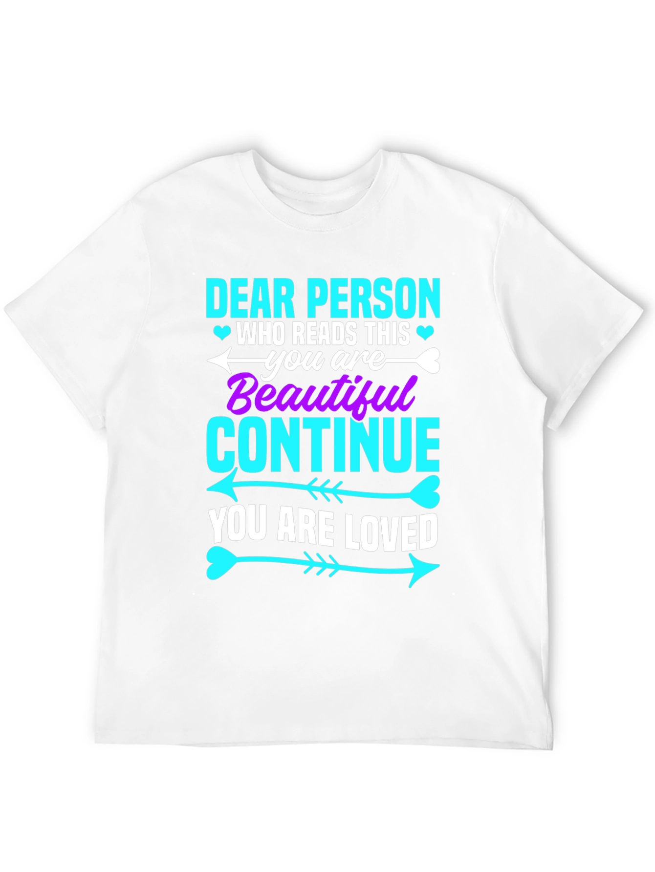 Dear Person Graphic Tee - You Are Beautiful!