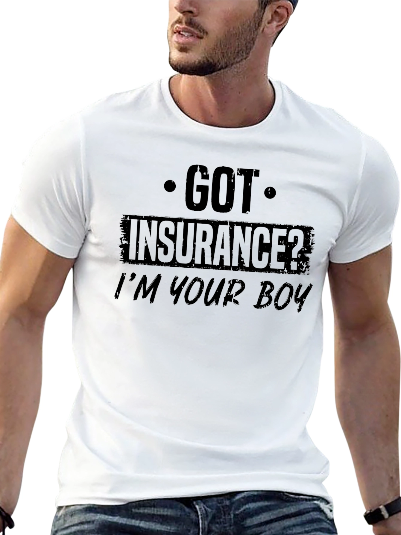 Got Insurance? Funny Graphic T-Shirt