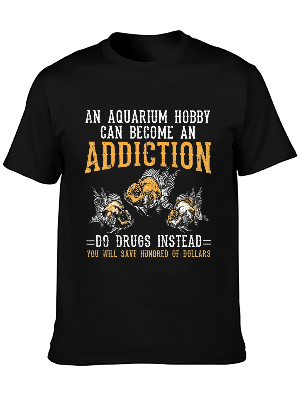 Aquarium Hobby Addiction T-Shirt - Funny Fish Keeper Tee