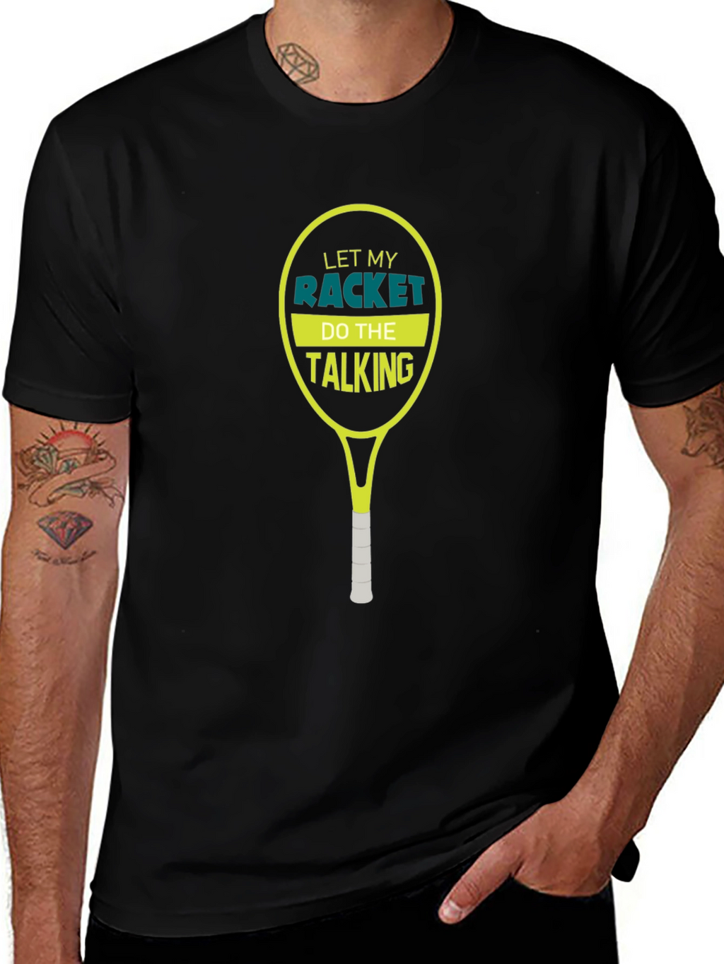 Tennis Racket T-Shirt: Let My Racket Do The Talking