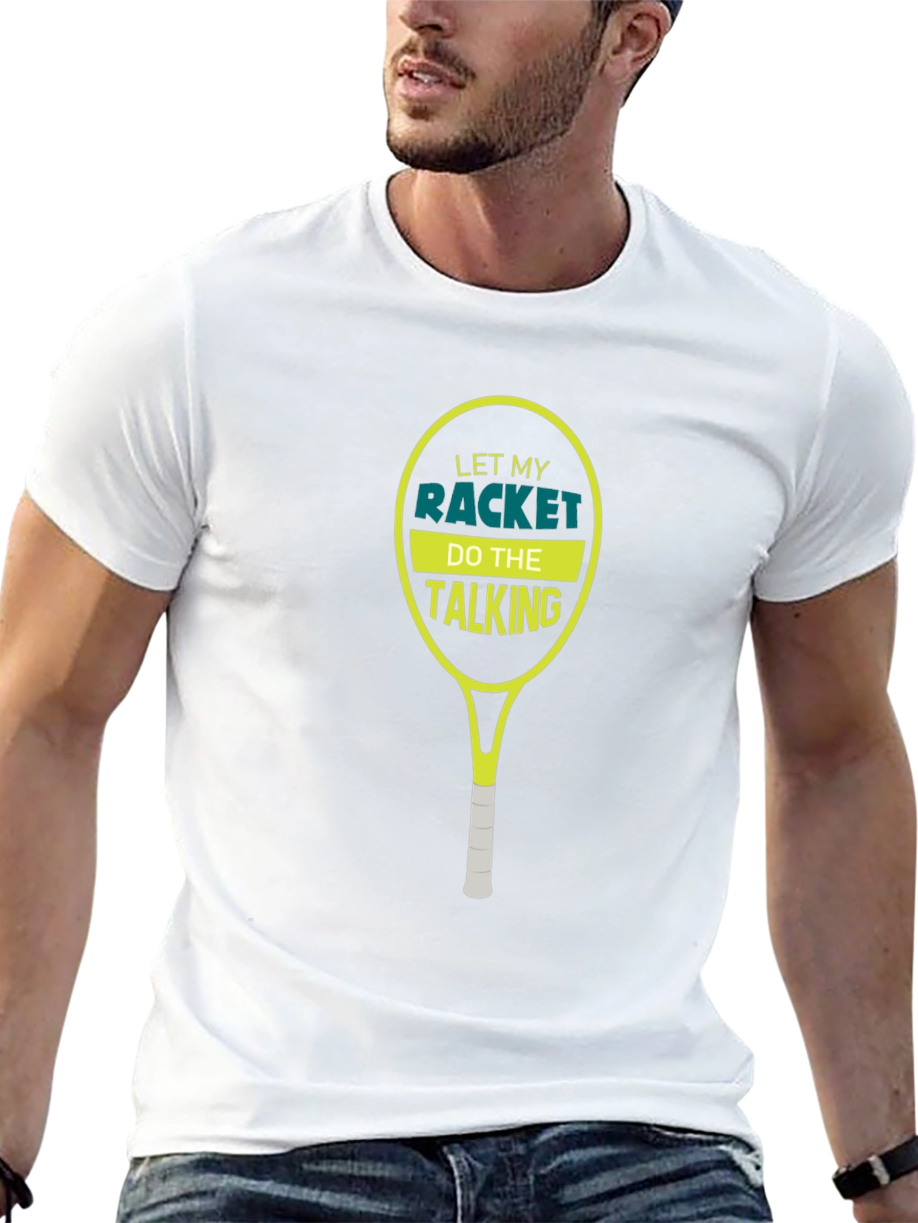 Tennis Racket T-Shirt: Let My Racket Do The Talking