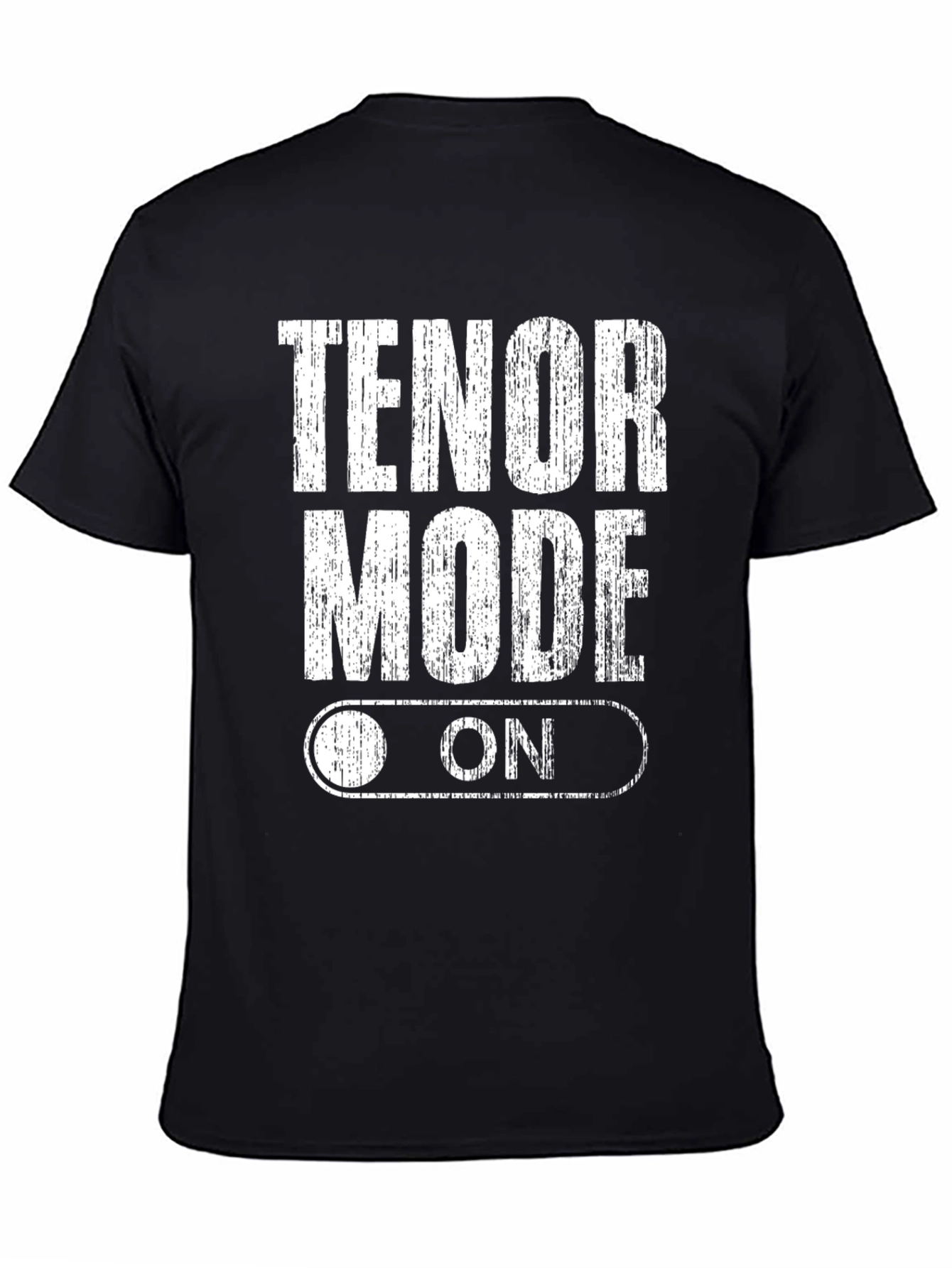 Tenor Mode On Graphic Tee - Singer Musician Shirt