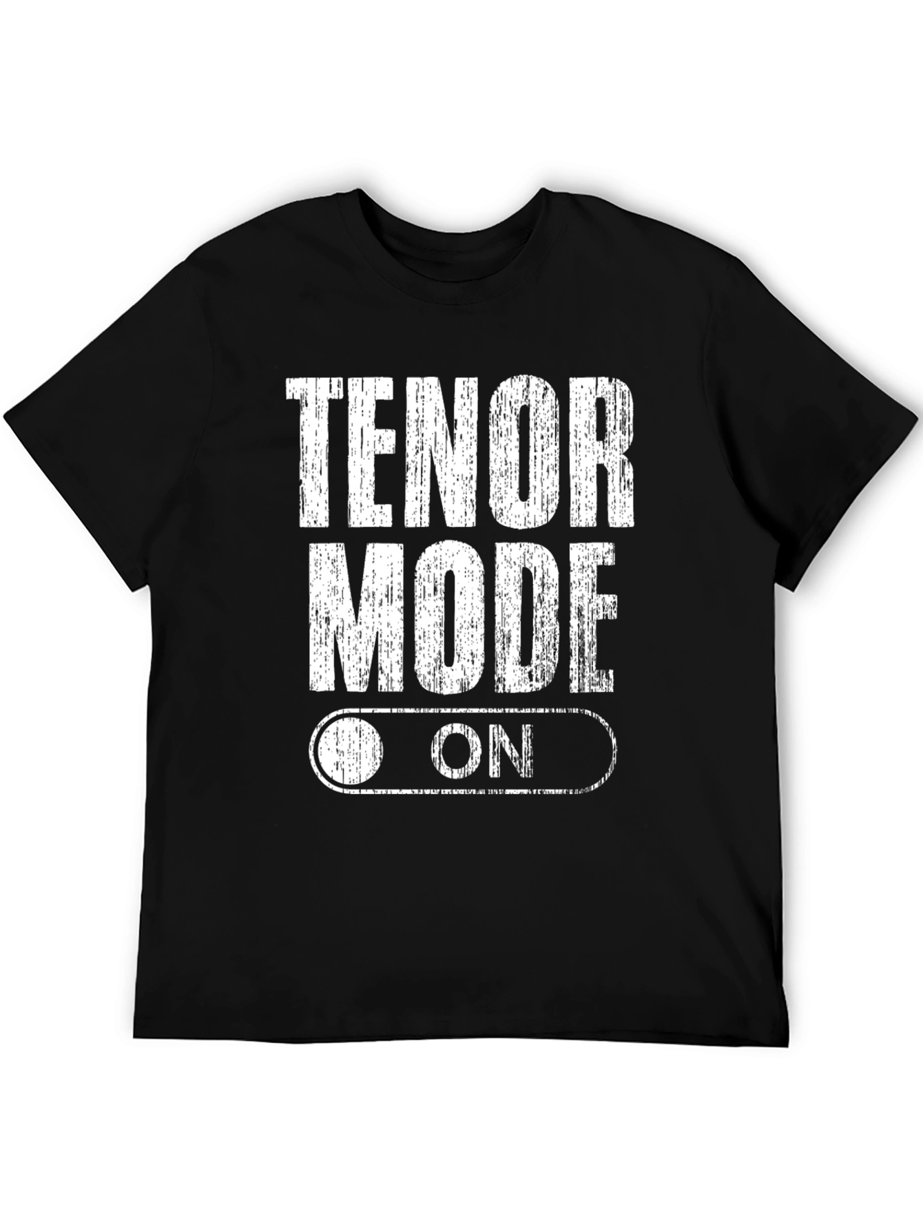 Tenor Mode On Graphic Tee - Singer Musician Shirt
