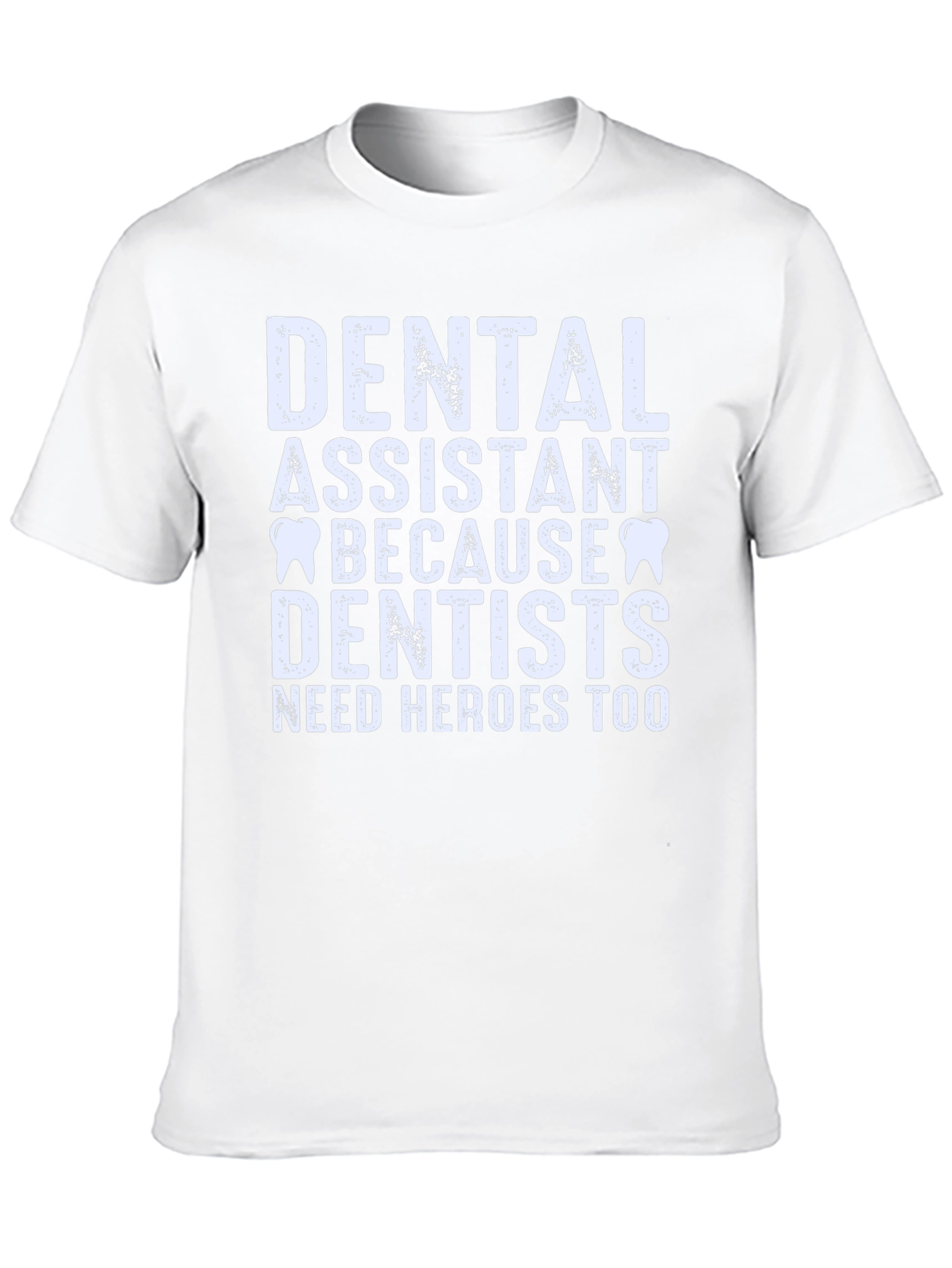 Dental Assistant Hero Tee