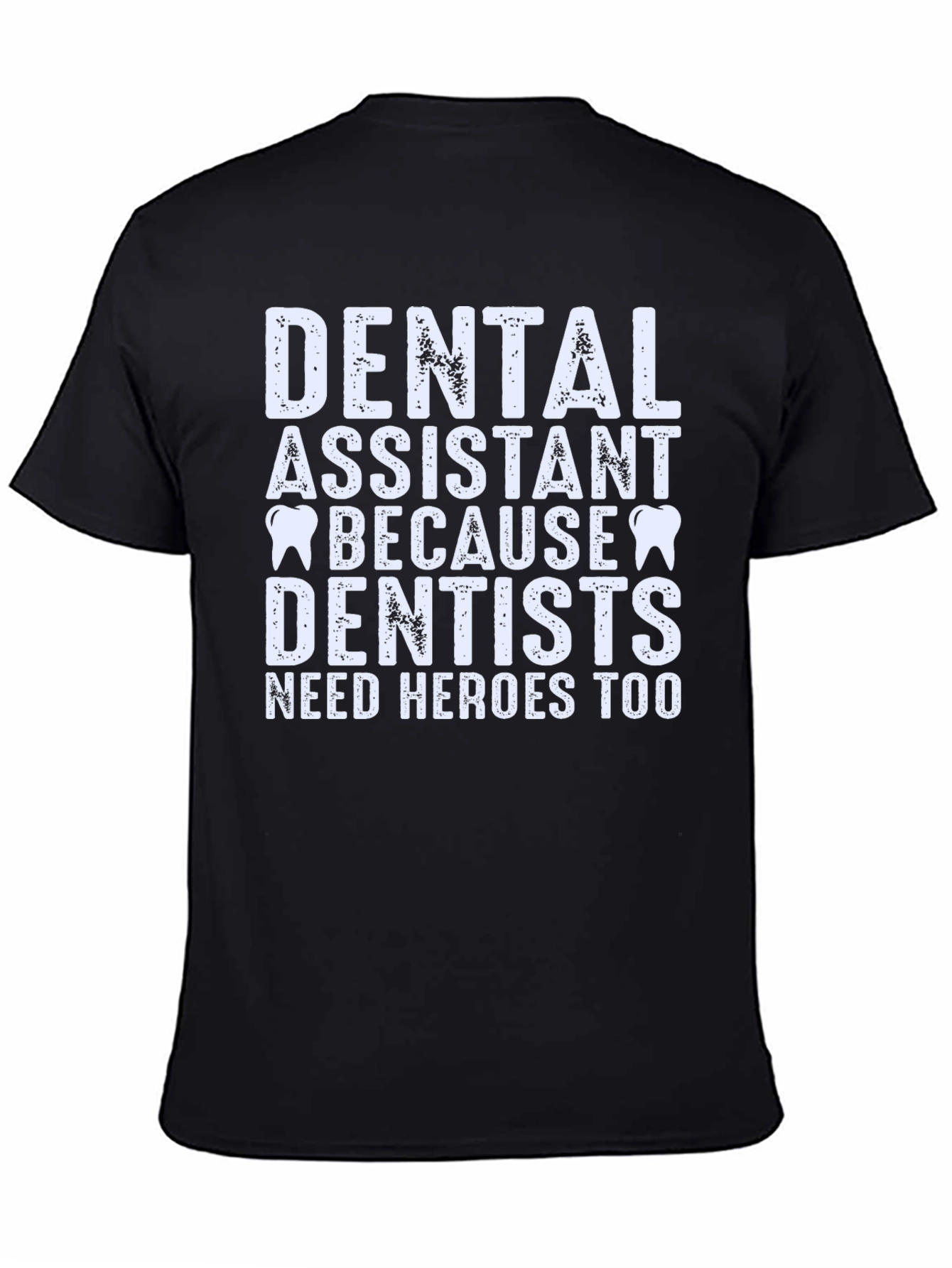 Dental Assistant Hero Tee