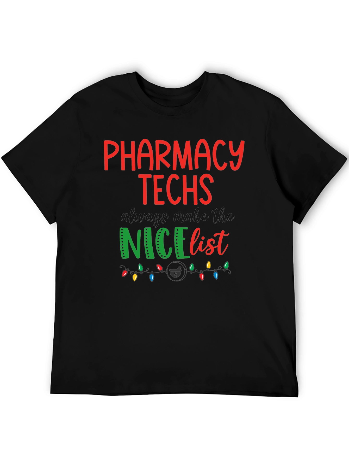 Pharmacy Techs Nice List Holiday T-Shirt