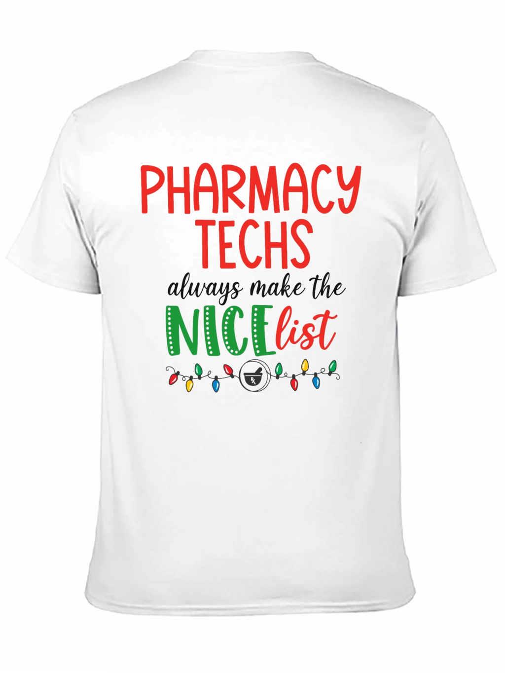 Pharmacy Techs Nice List Holiday T-Shirt