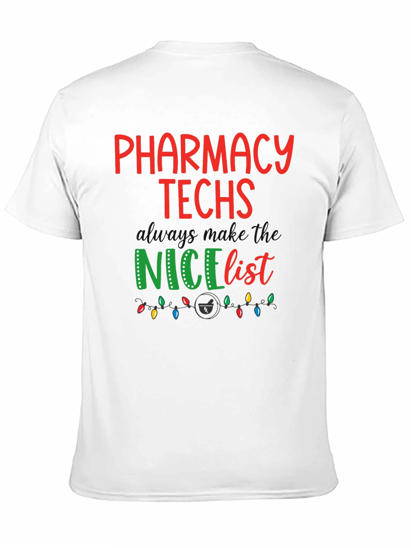 Pharmacy Techs Nice List Holiday T-Shirt