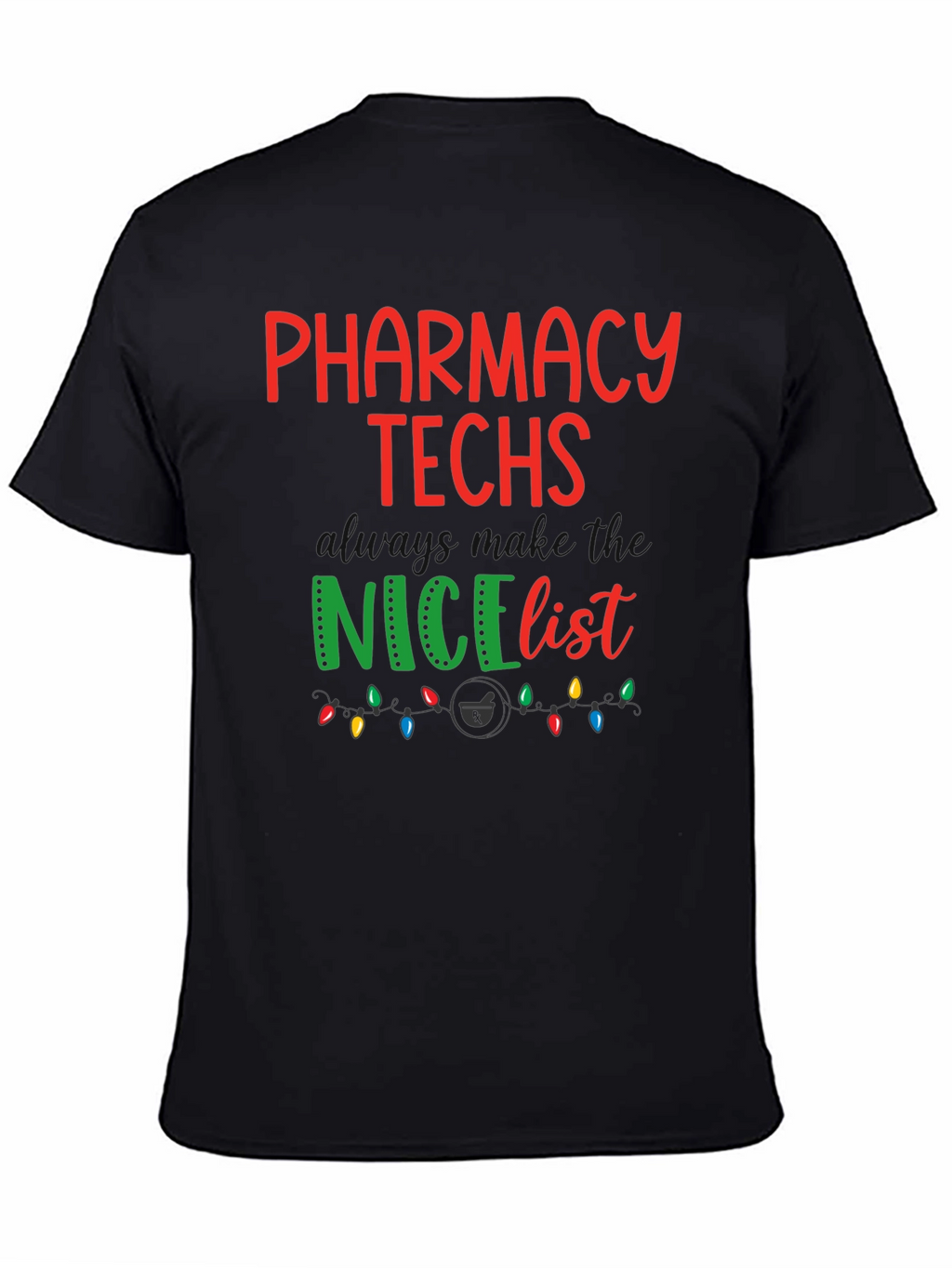 Pharmacy Techs Nice List Holiday T-Shirt