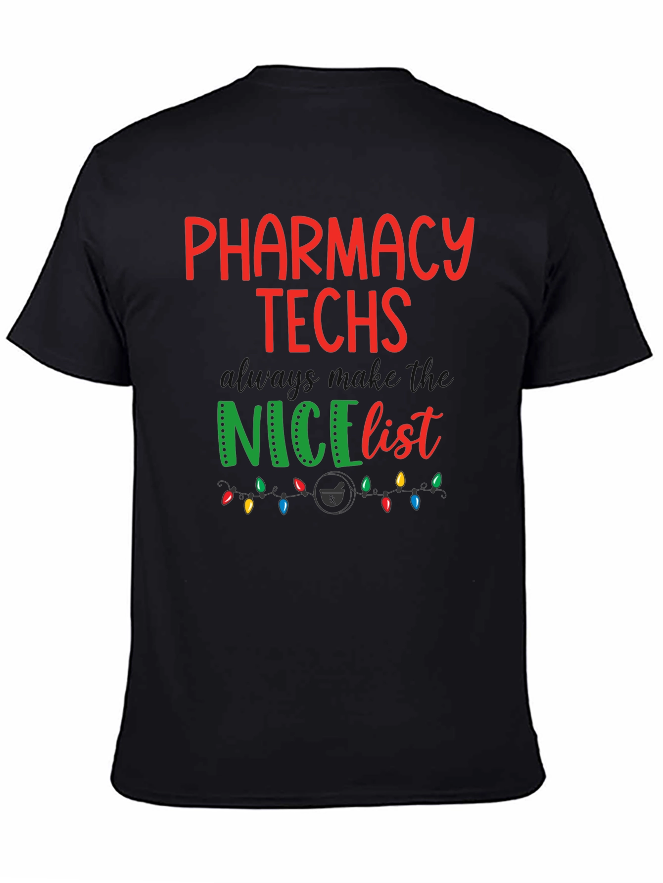 Pharmacy Techs Nice List Holiday T-Shirt