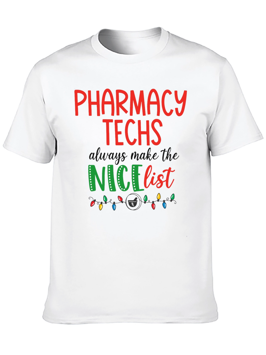 Pharmacy Techs Nice List Holiday T-Shirt