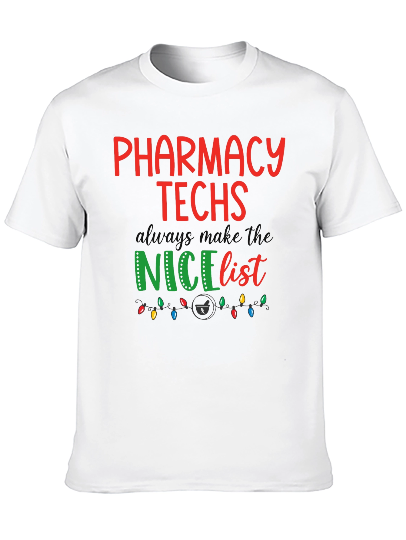 Pharmacy Techs Nice List Holiday T-Shirt