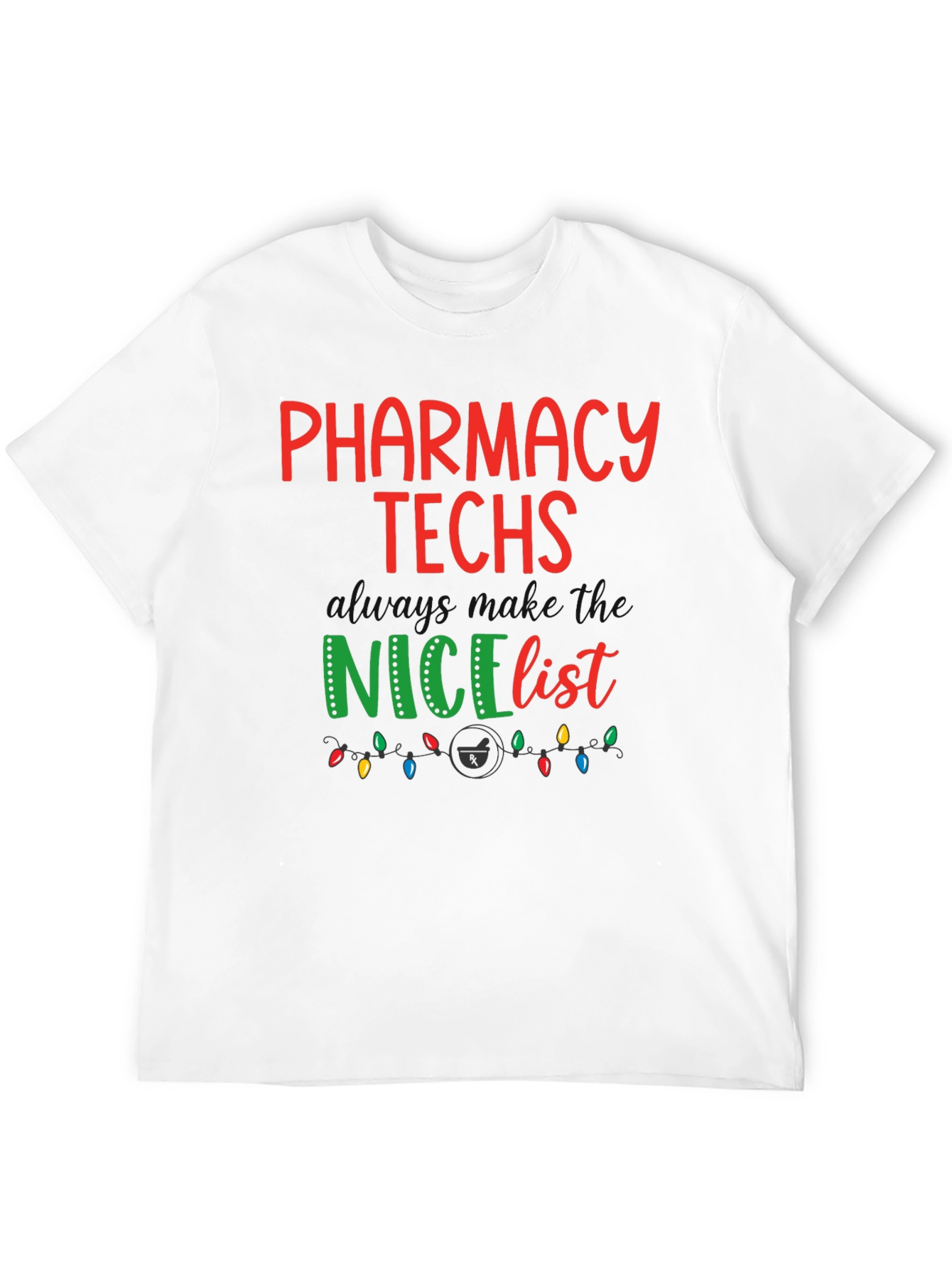 Pharmacy Techs Nice List Holiday T-Shirt