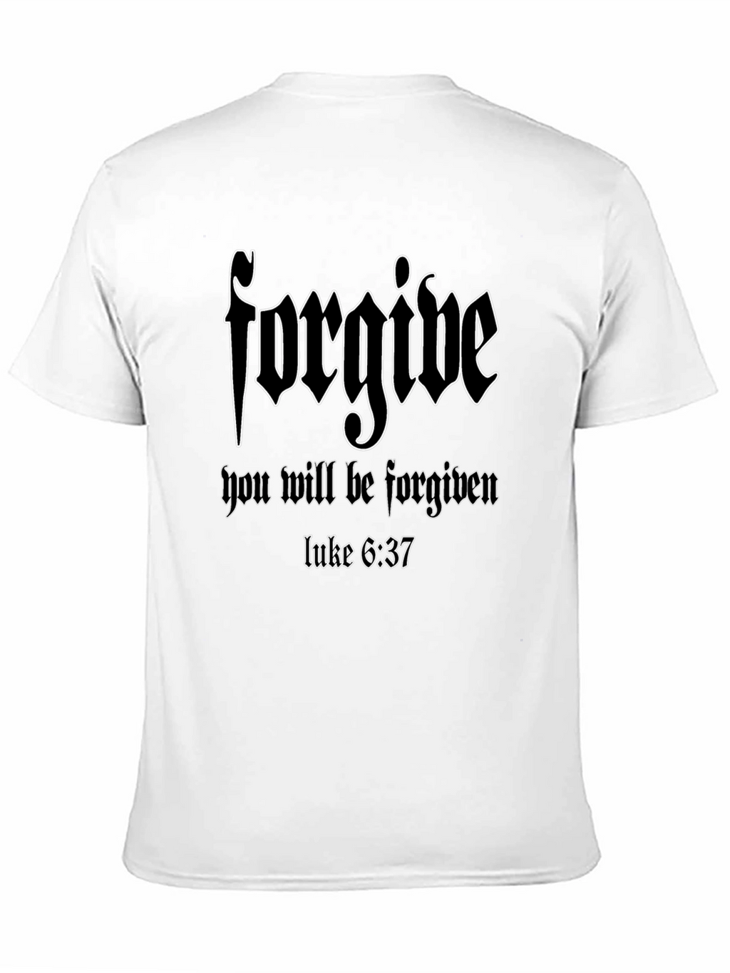 Forgive T-Shirt Christian Verse Luke 6:37 Black