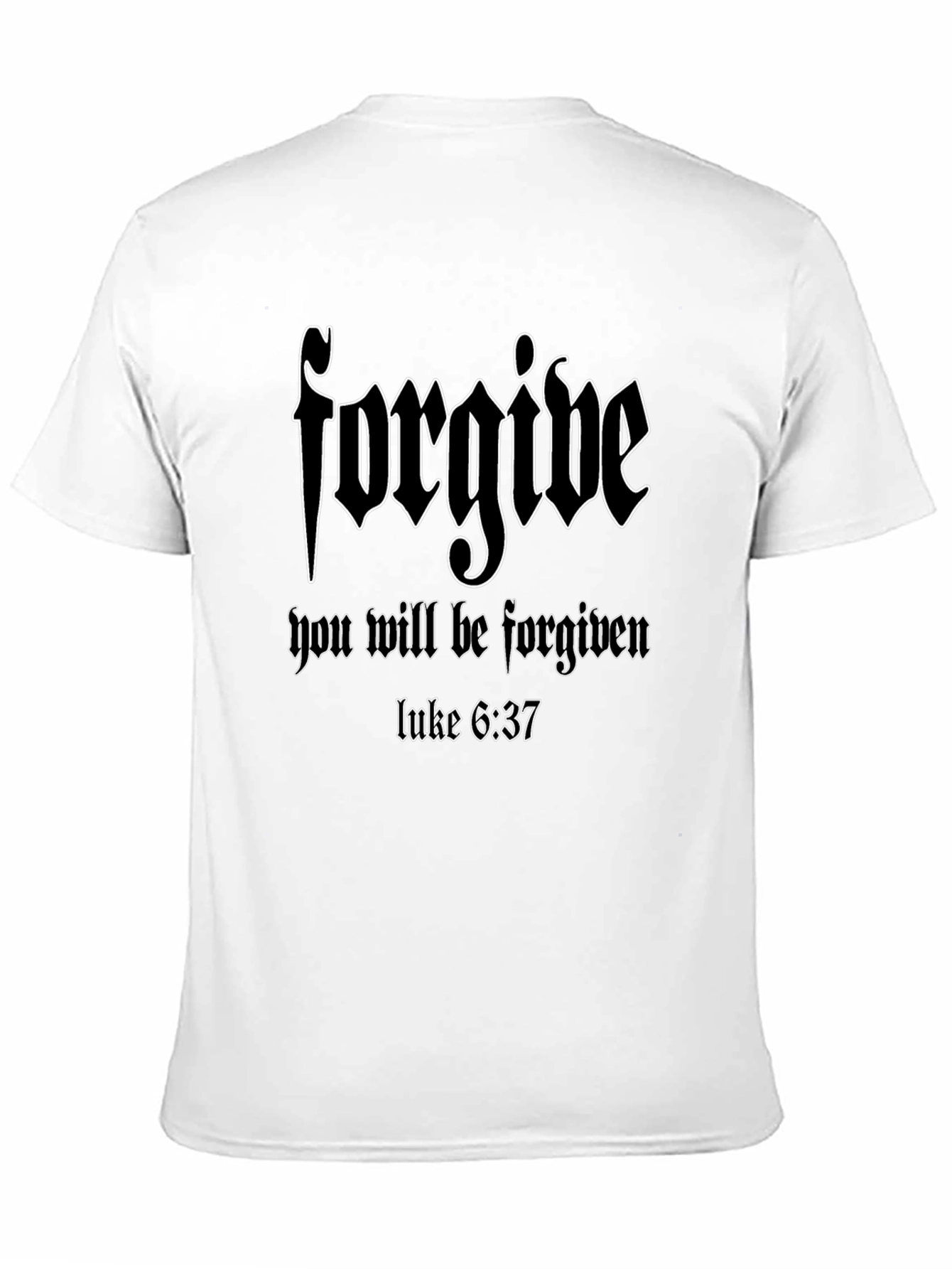 Forgive T-Shirt Christian Verse Luke 6:37 Black