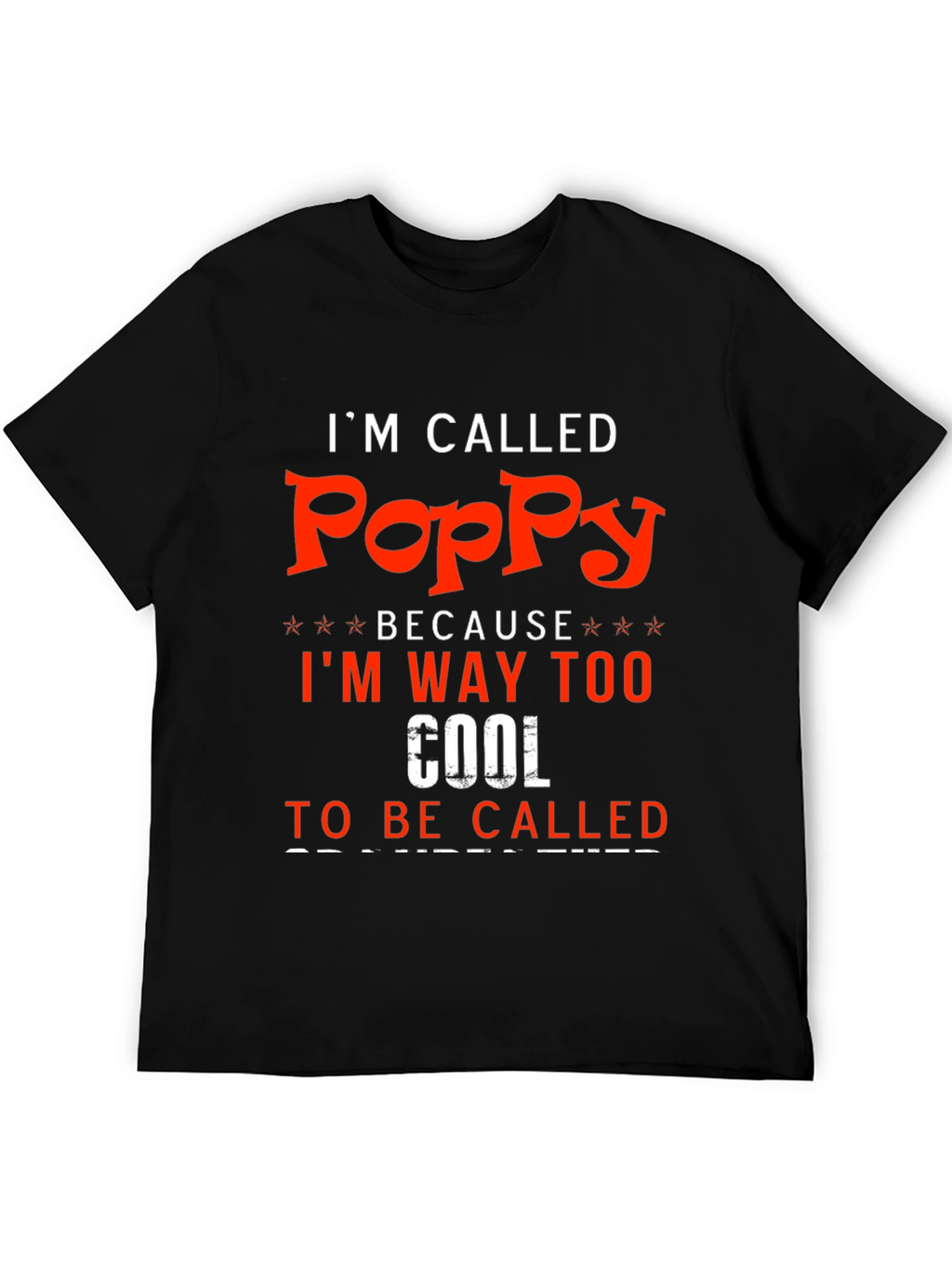 Im Called Poppy - Funny T-Shirt