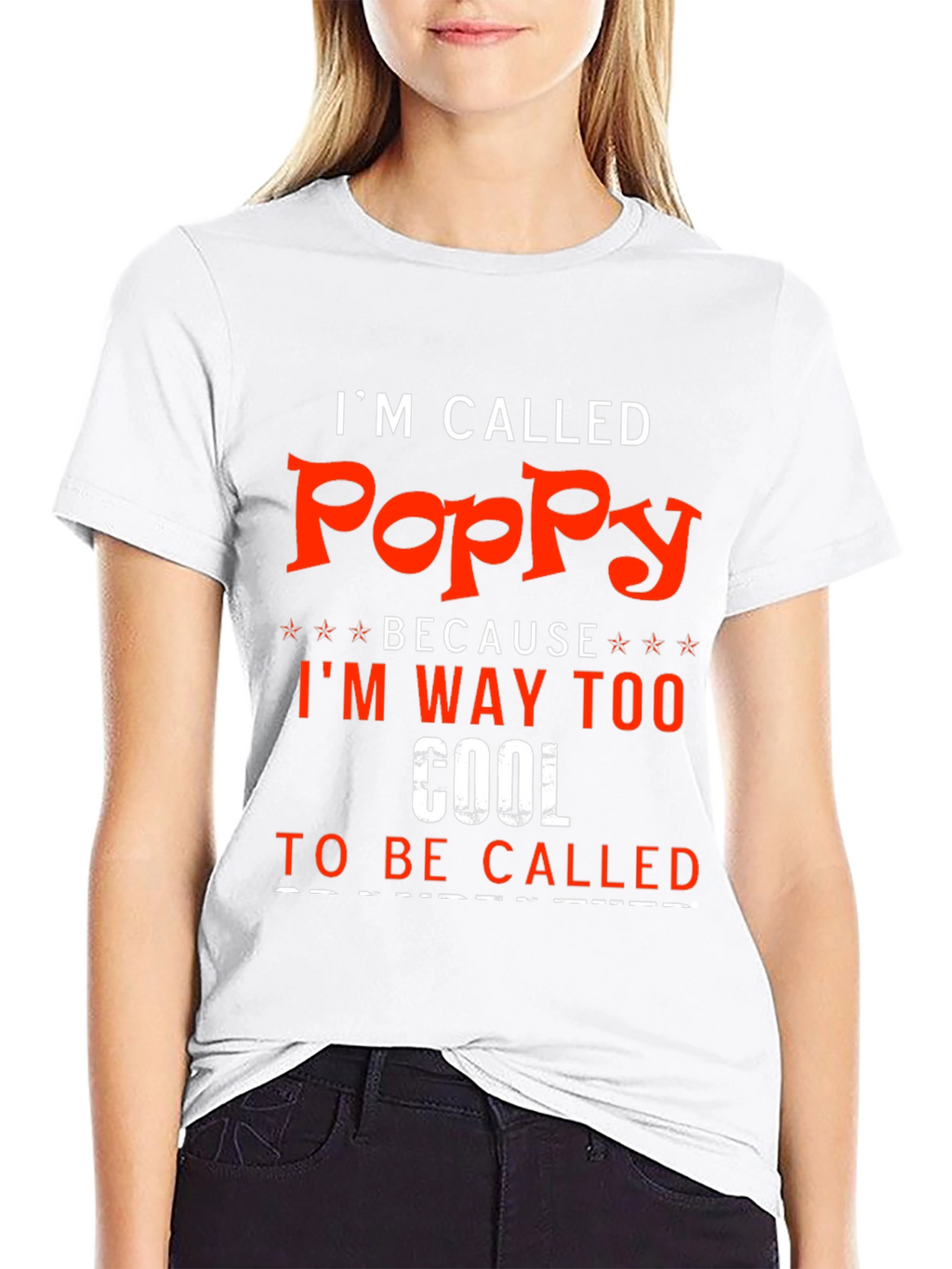 Im Called Poppy - Funny T-Shirt
