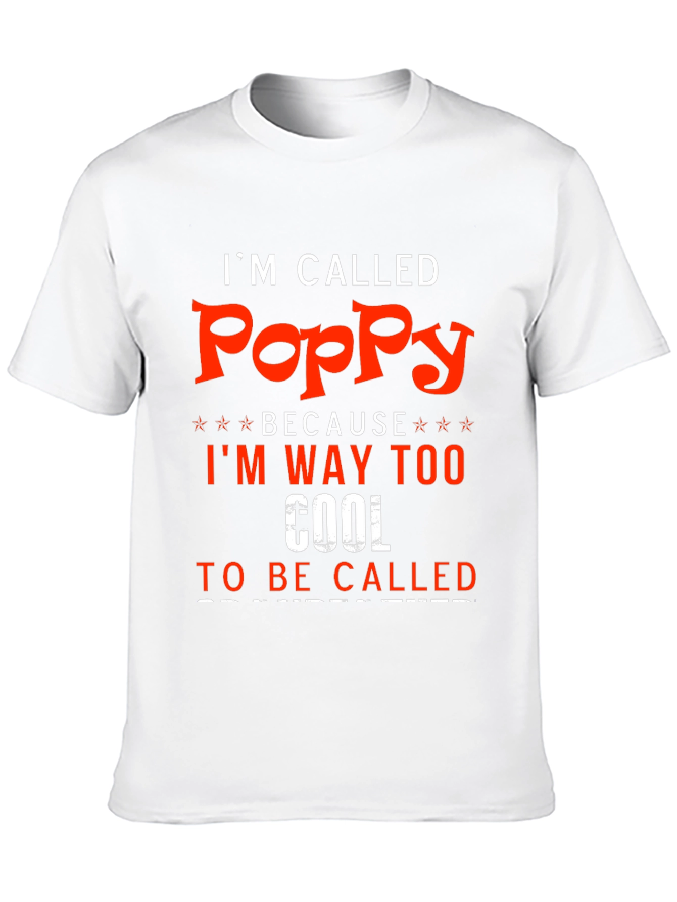 Im Called Poppy - Funny T-Shirt