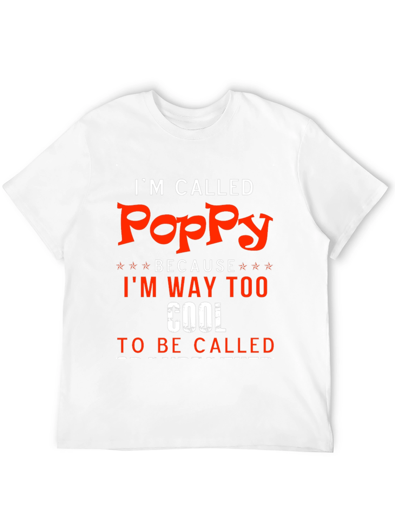 Im Called Poppy - Funny T-Shirt