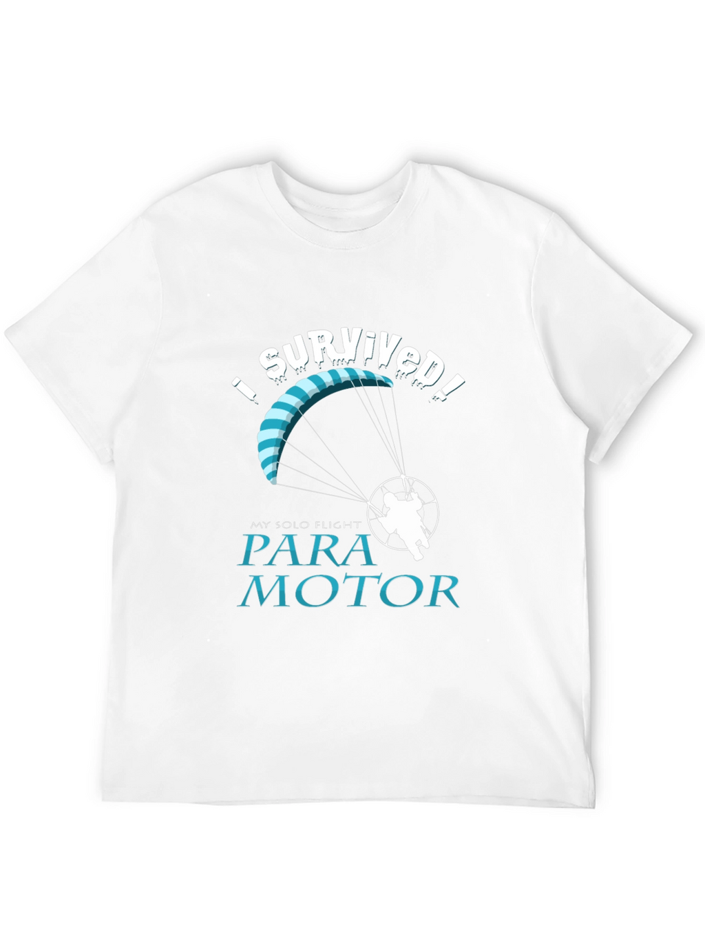 I Survived Solo Flight Paramotor T-Shirt