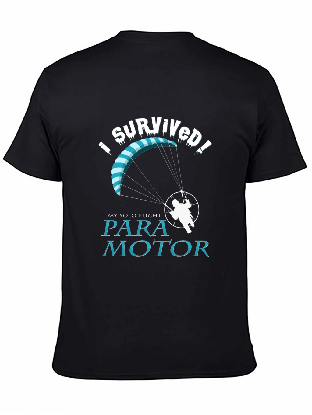 I Survived Solo Flight Paramotor T-Shirt
