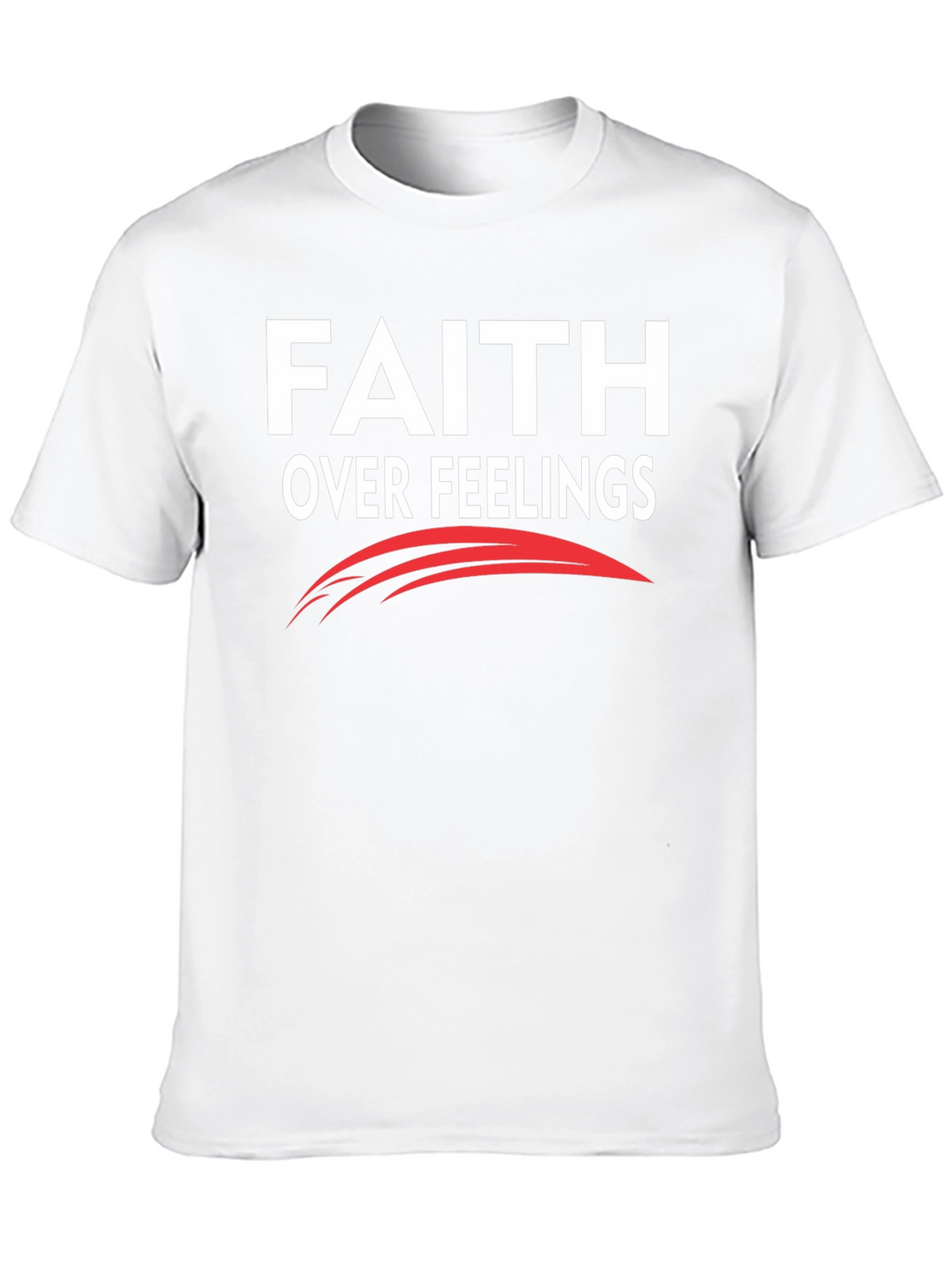 Faith Over Feelings Graphic T-Shirt