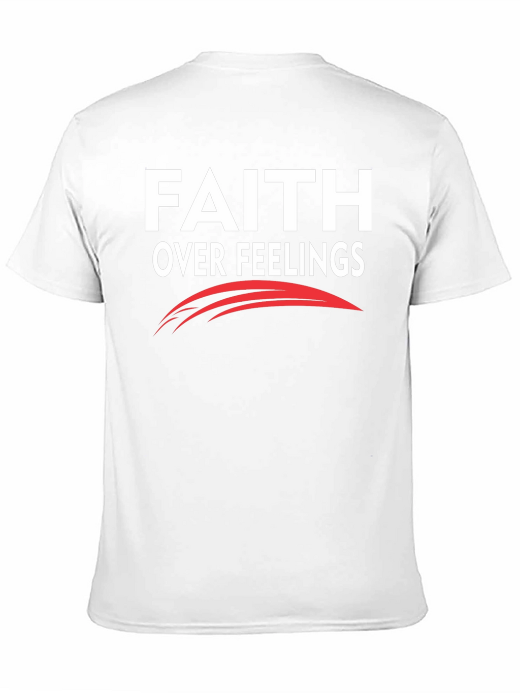 Faith Over Feelings Graphic T-Shirt