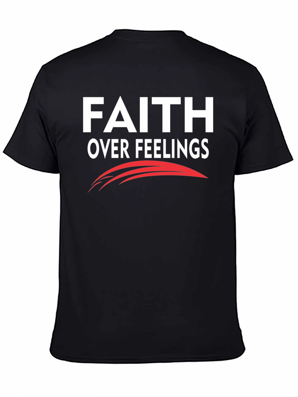 Faith Over Feelings Graphic T-Shirt