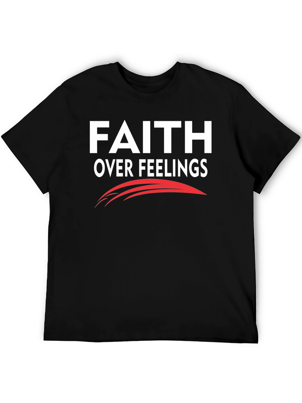Faith Over Feelings Graphic T-Shirt
