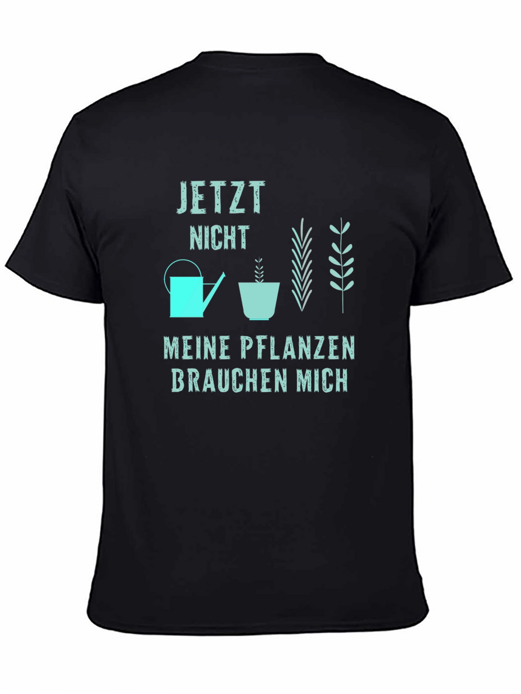 Gardener Graphic Tee - Meine Pflanzen Brauchen Mich