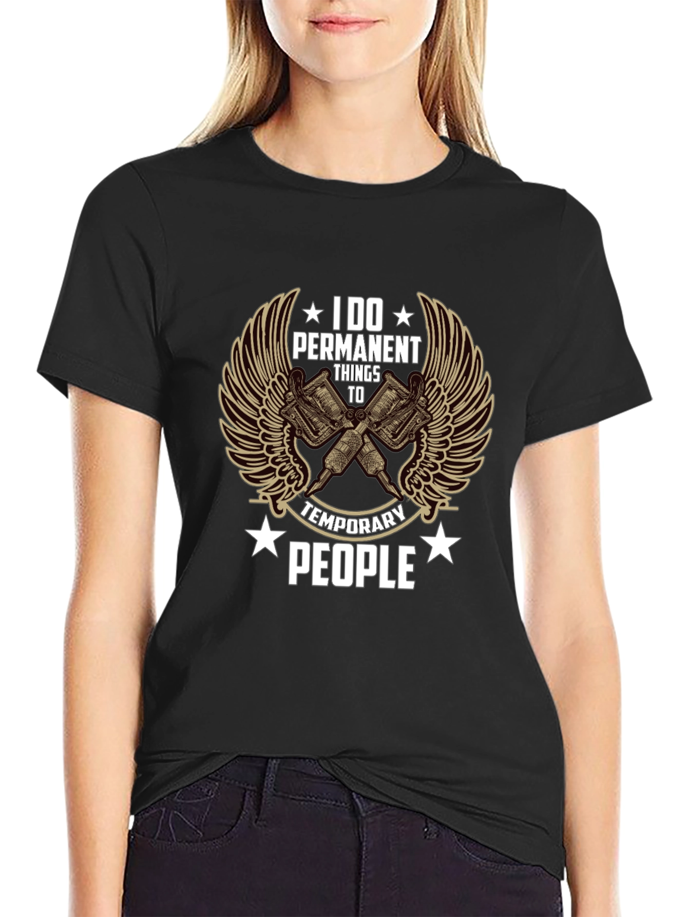 I Do Permanent Things to Temporary People Tattoo Artist T-Shirt